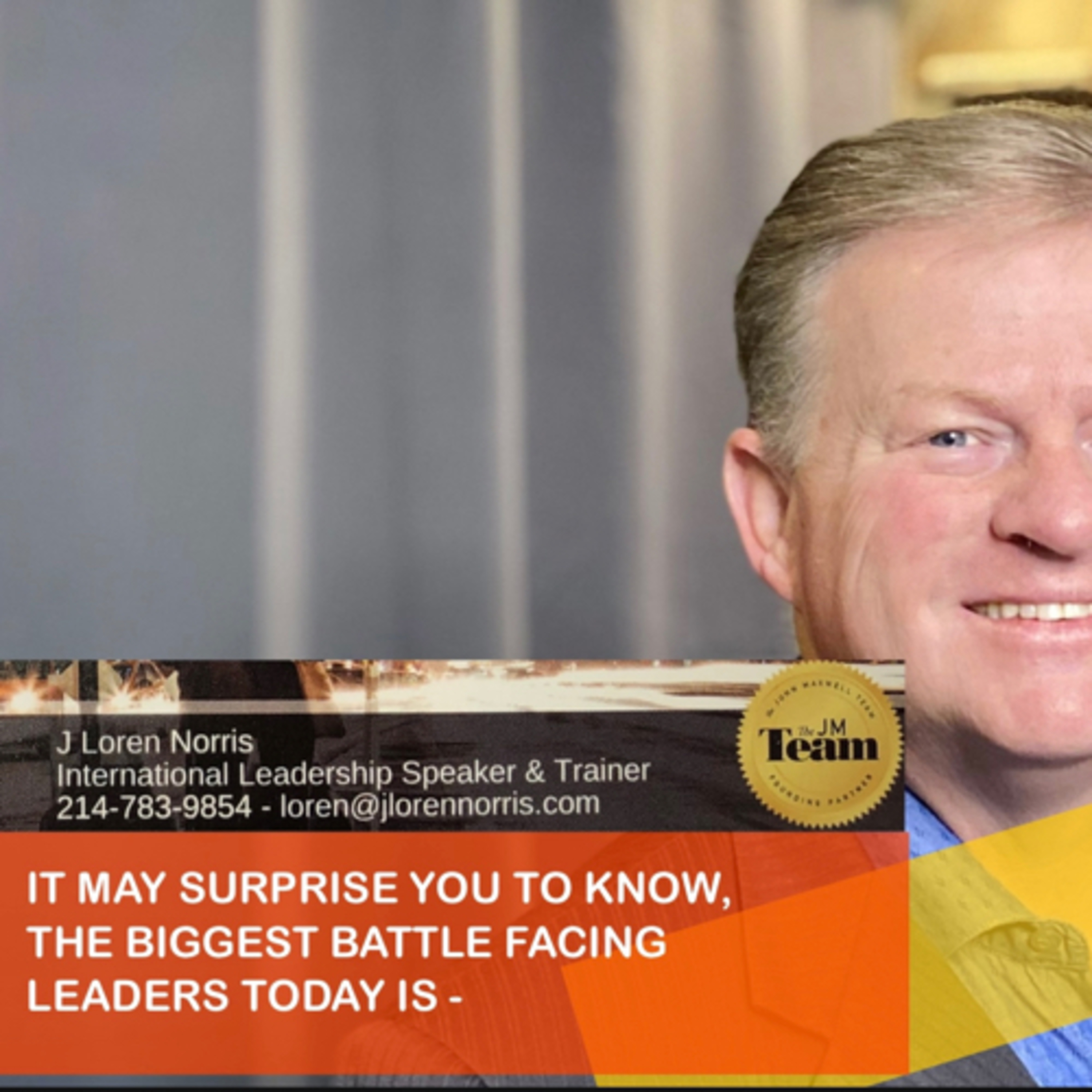 IT MAY SURPRISE YOU TO KNOW, THE BIGGEST BATTLE FACING LEADERS TODAY IS ... episode artwork