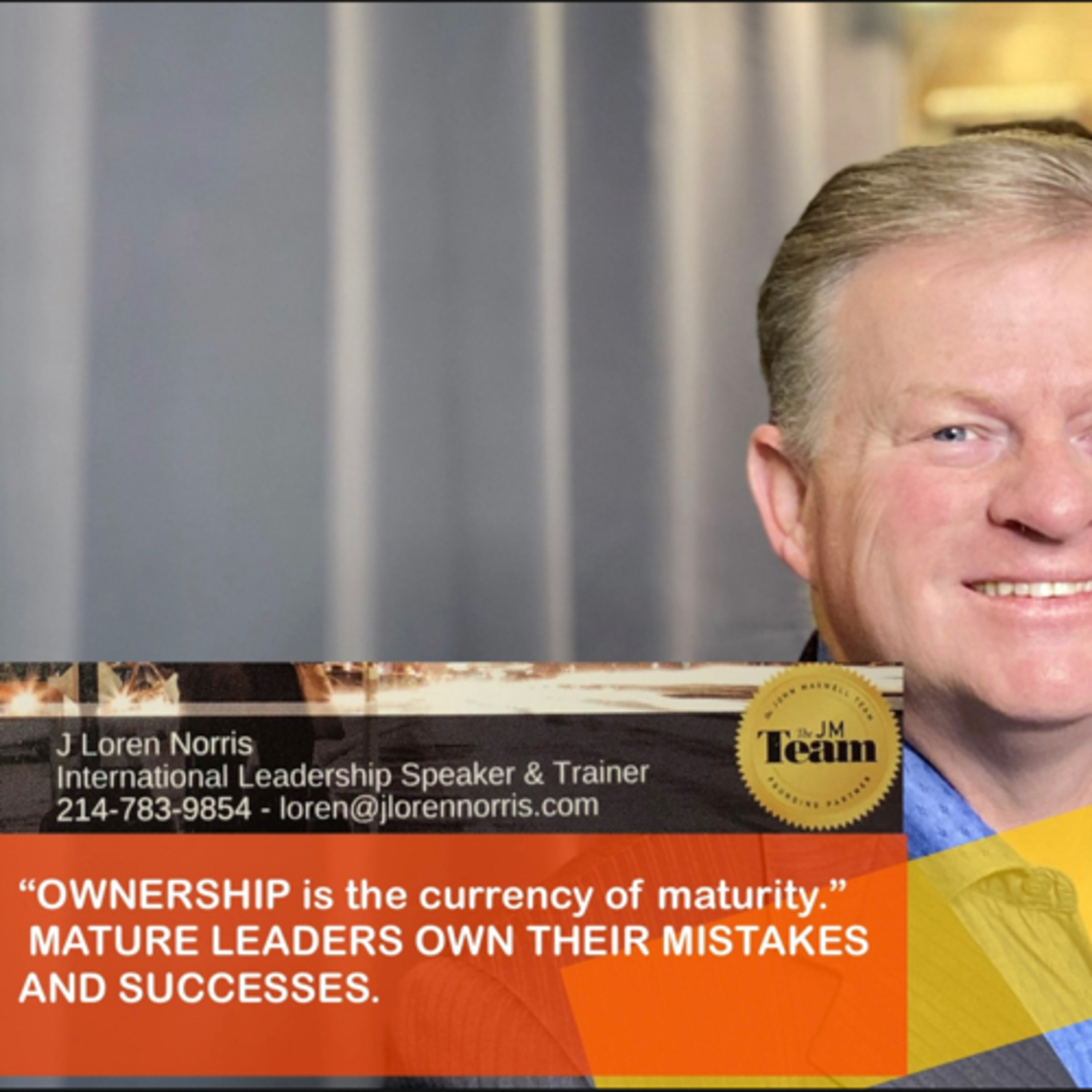 “OWNERSHIP is the currency of maturity.” MATURE LEADERS OWN THEIR MISTAKES AND SUCCESSES. episode artwork