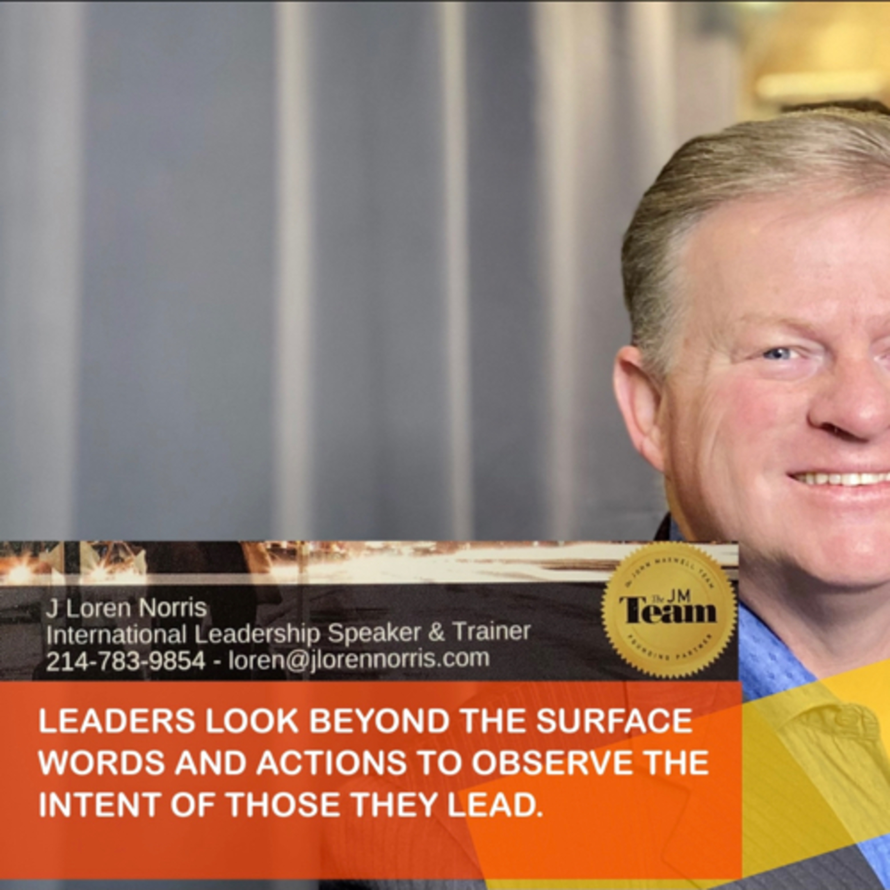LEADERS LOOK BEYOND THE SURFACE WORDS AND ACTIONS TO OBSERVE THE INTENT OF THOSE THEY LEAD. episode artwork