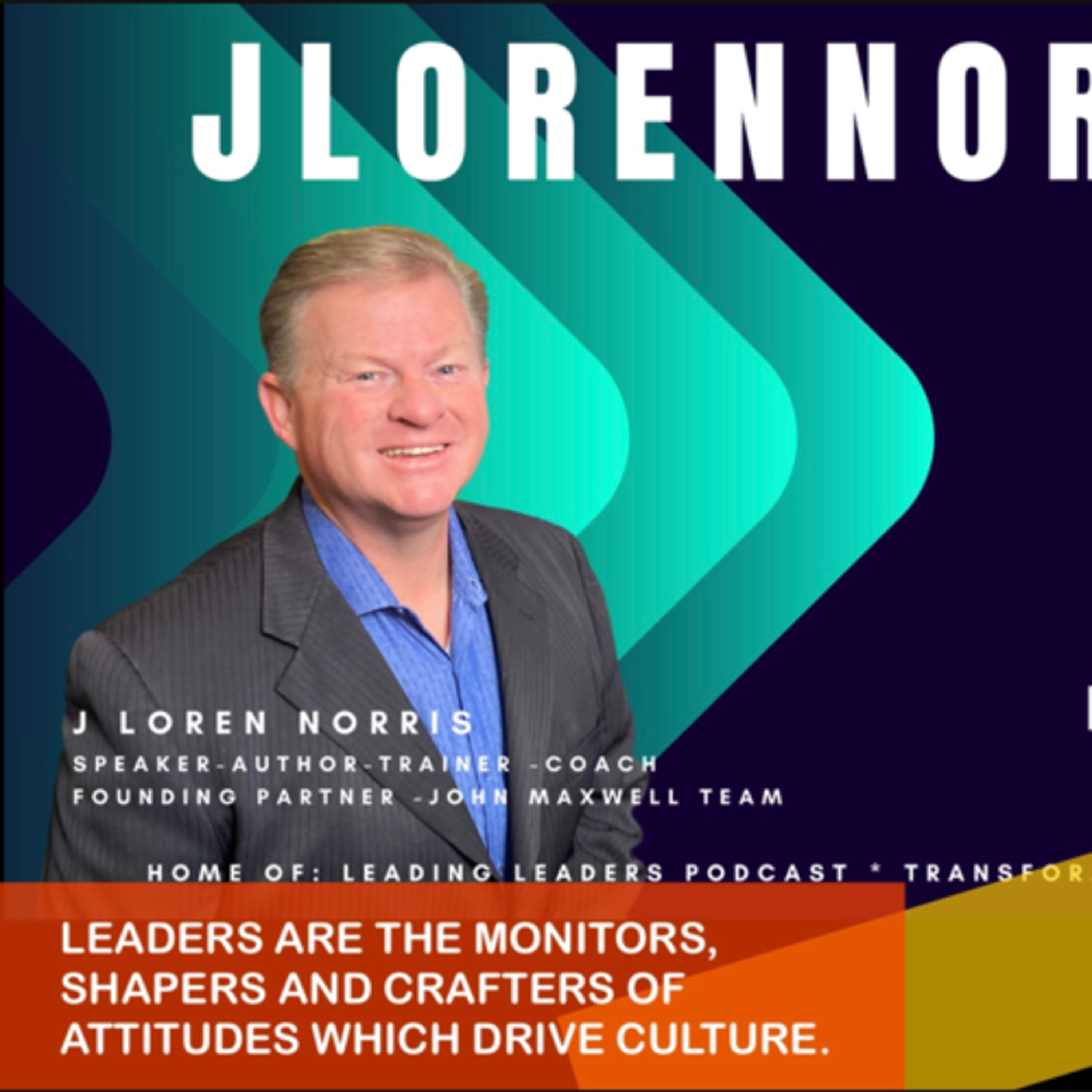 Leading Leaders Podcast with J Loren Norris - Where leaders learn to tell better stories better