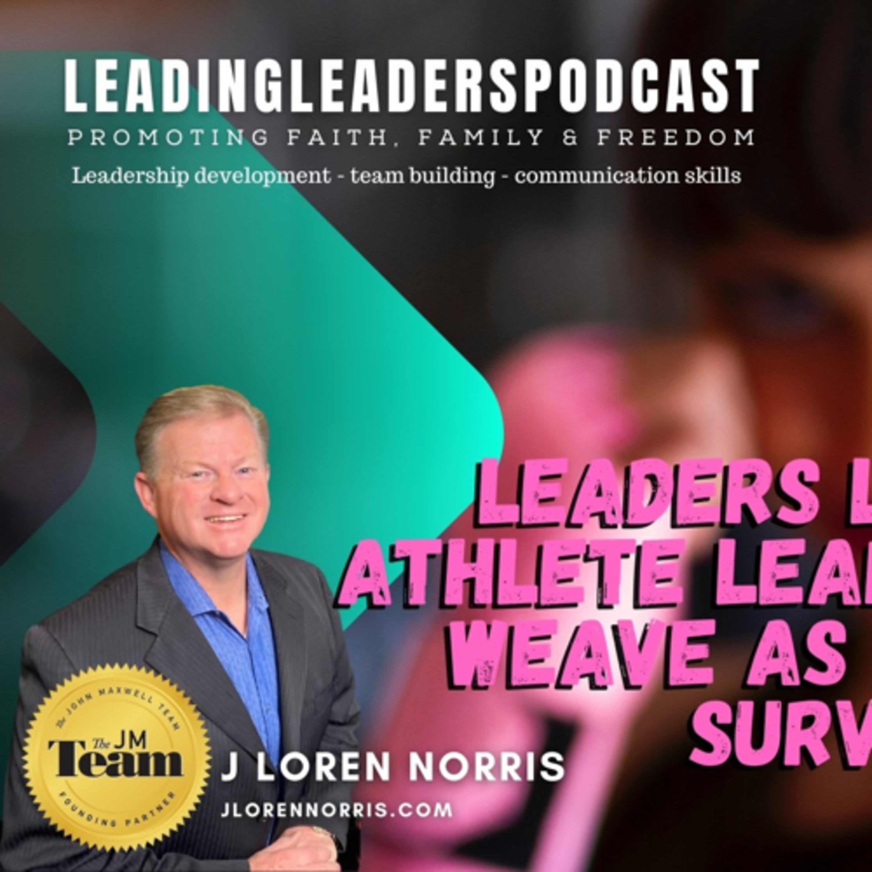 LEADERS LIKE A GOOD ATHLETE LEARN TO BOB AND WEAVE AS A MEANS OF SURVIVAL. episode artwork