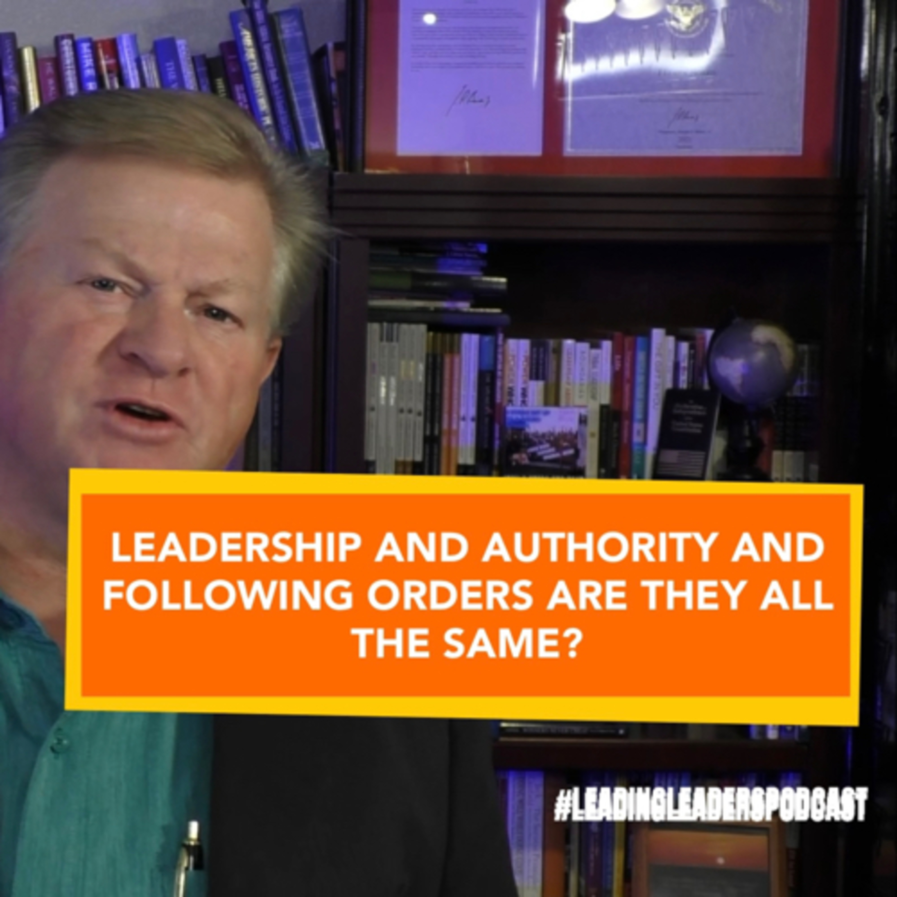 LEADERSHIP AND AUTHORITY AND FOLLOWING ORDERS ARE THEY ALL THE SAME? episode artwork