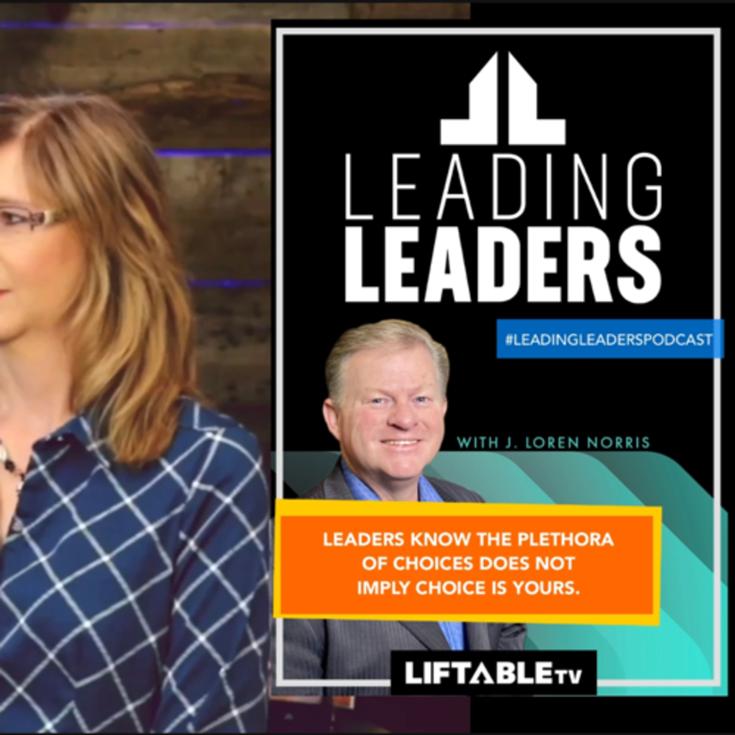 LEADERS KNOW THE PLETHORA OF CHOICES DOES NOT IMPLY CHOICE IS YOURS. episode artwork