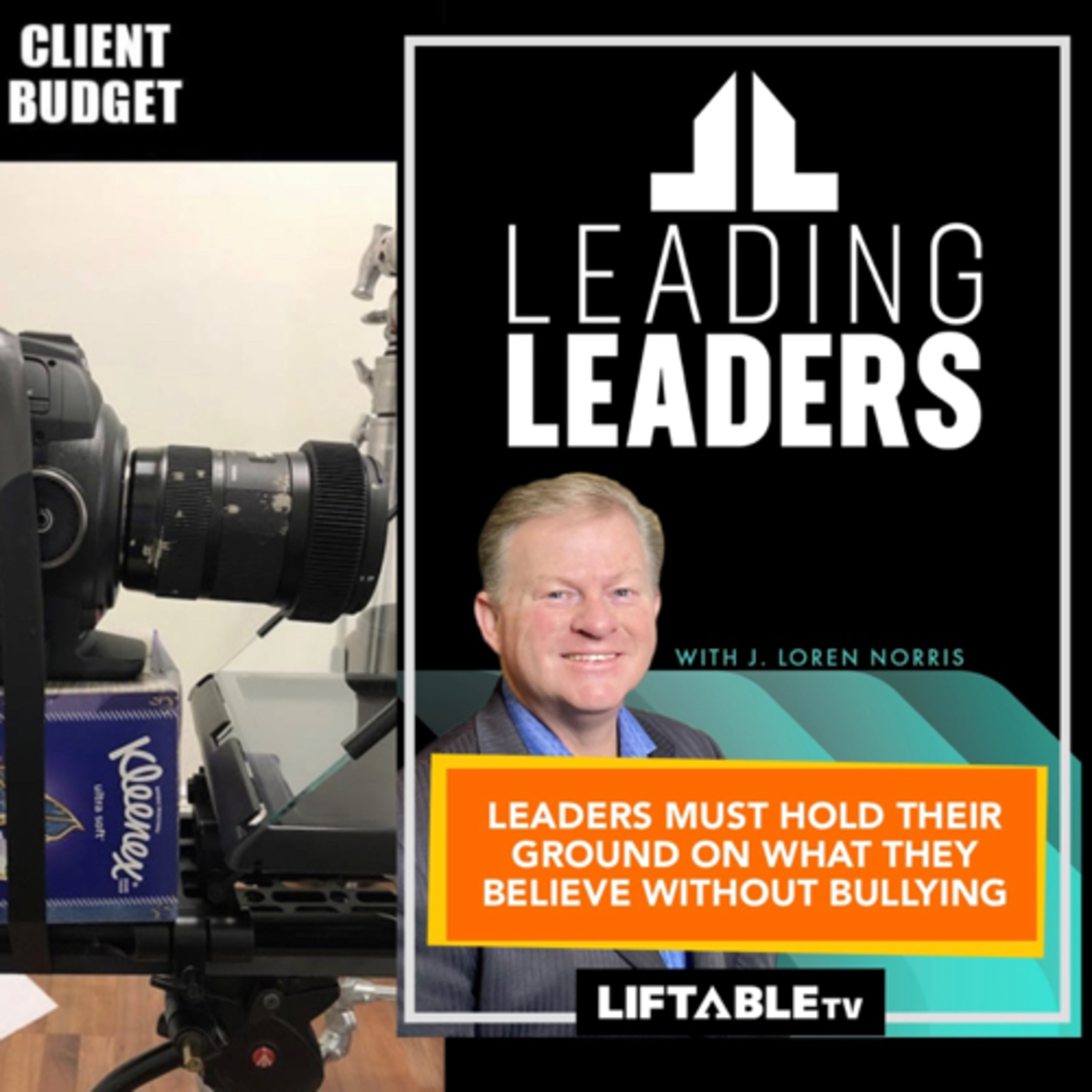 LEADERS MUST HOLD THEIR GROUND ON WHAT THEY BELIEVE WITHOUT BULLYING episode artwork