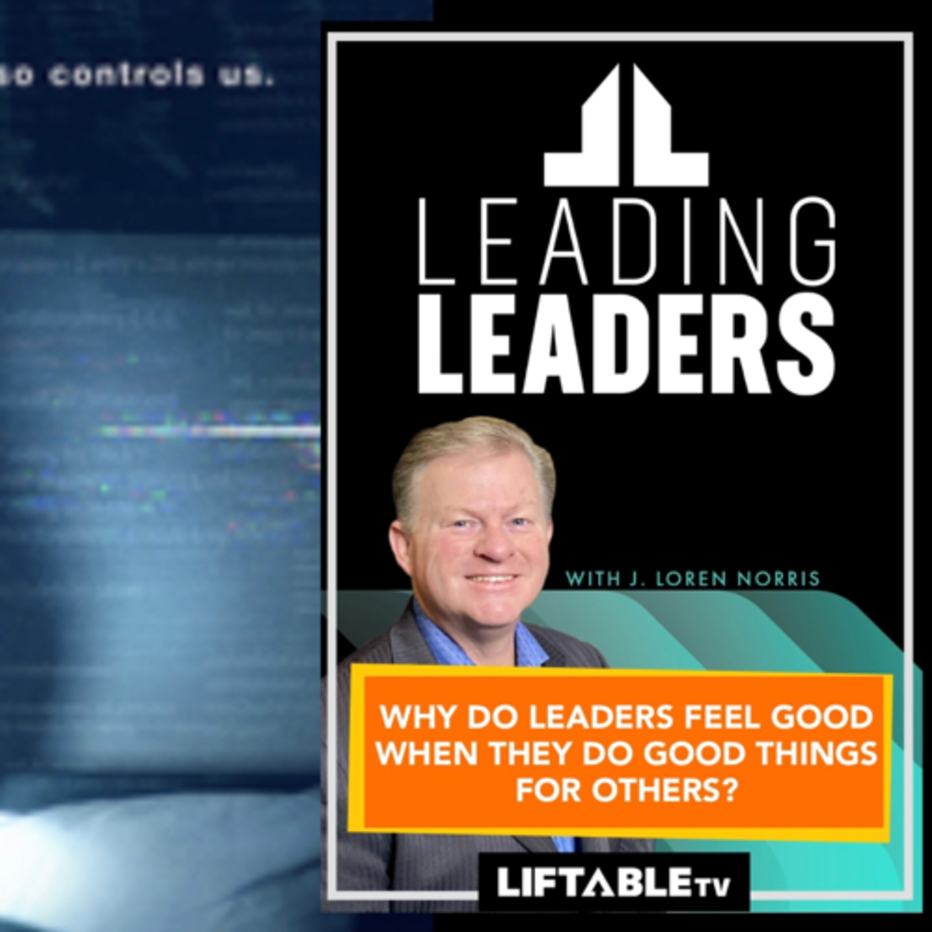 WHY DO LEADERS FEEL GOOD WHEN THEY DO GOOD THINGS FOR OTHERS? episode artwork