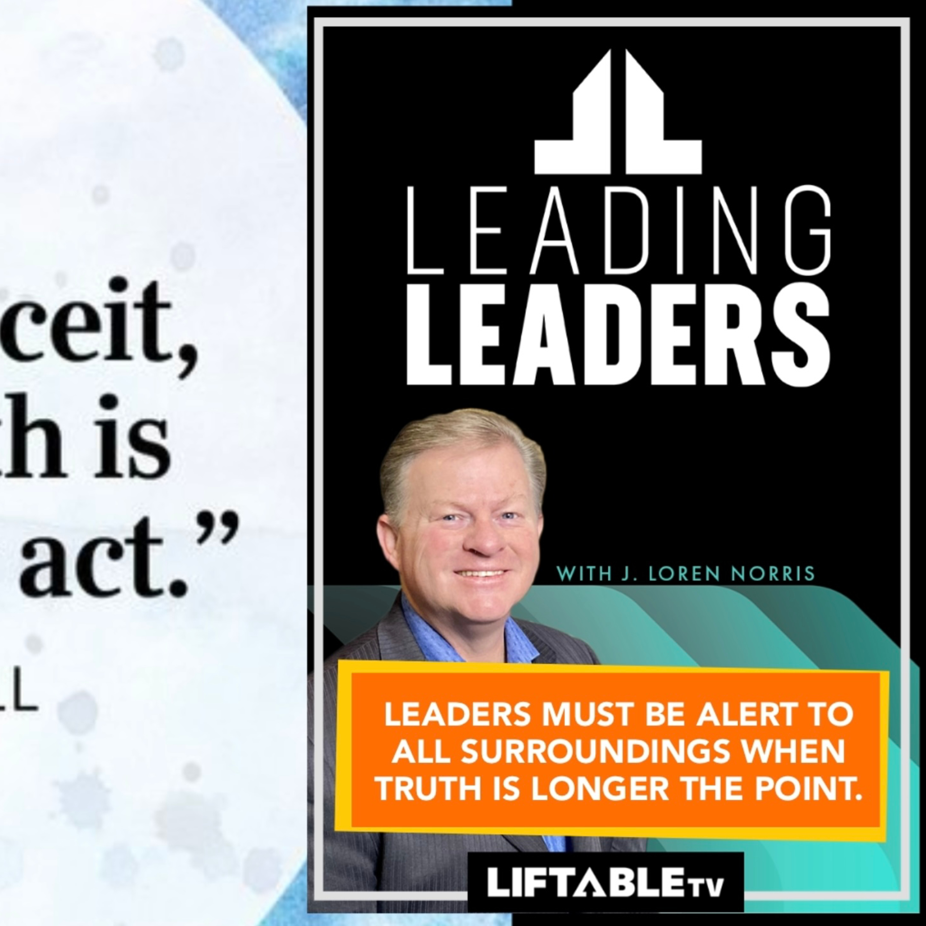 LEADERS MUST BE ALERT TO ALL SURROUNDINGS WHEN TRUTH IS LONGER THE POINT. episode artwork