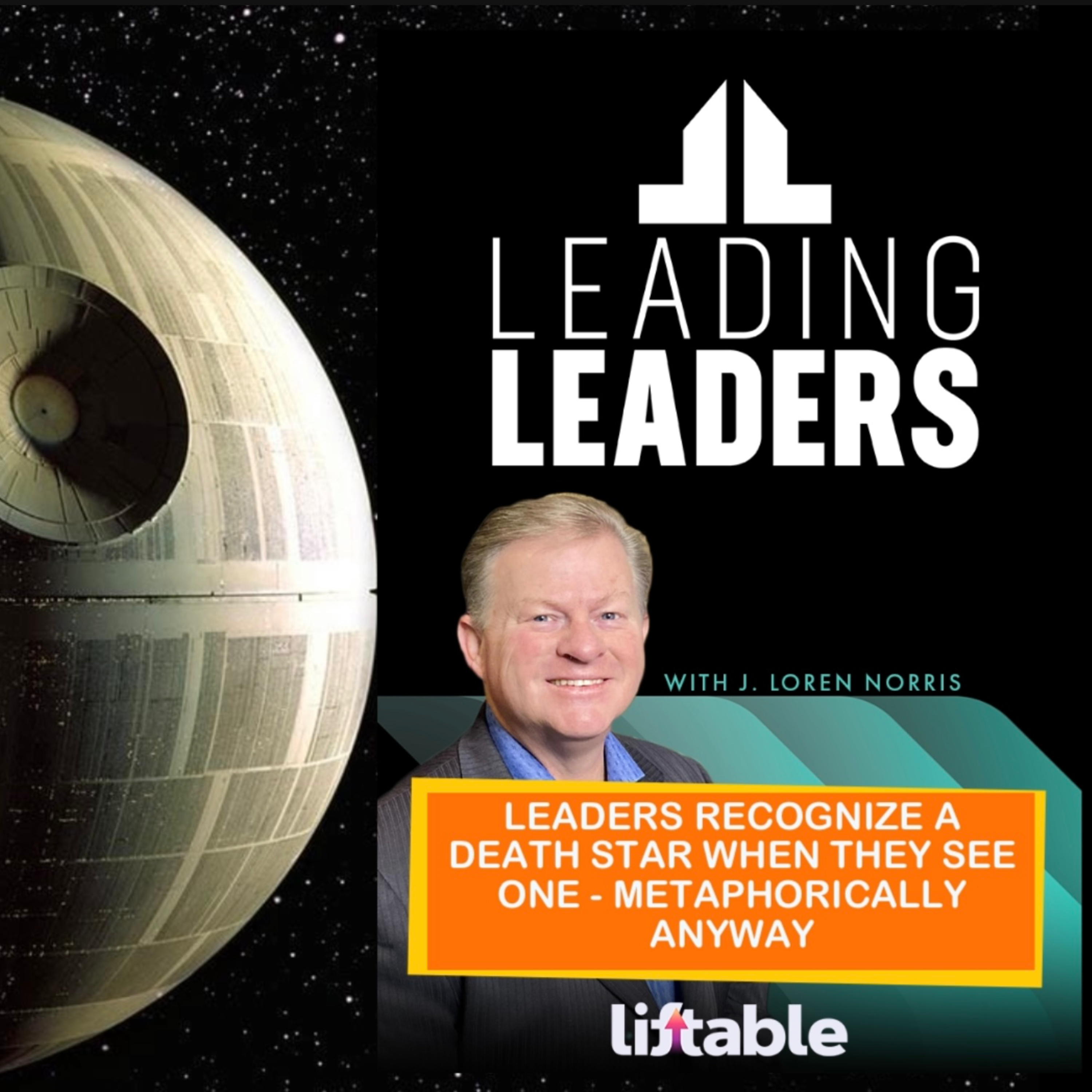 LEADERS RECOGNIZE A DEATH STAR WHEN THEY SEE ONE - METAPHORICALLY ANYWAY  episode artwork