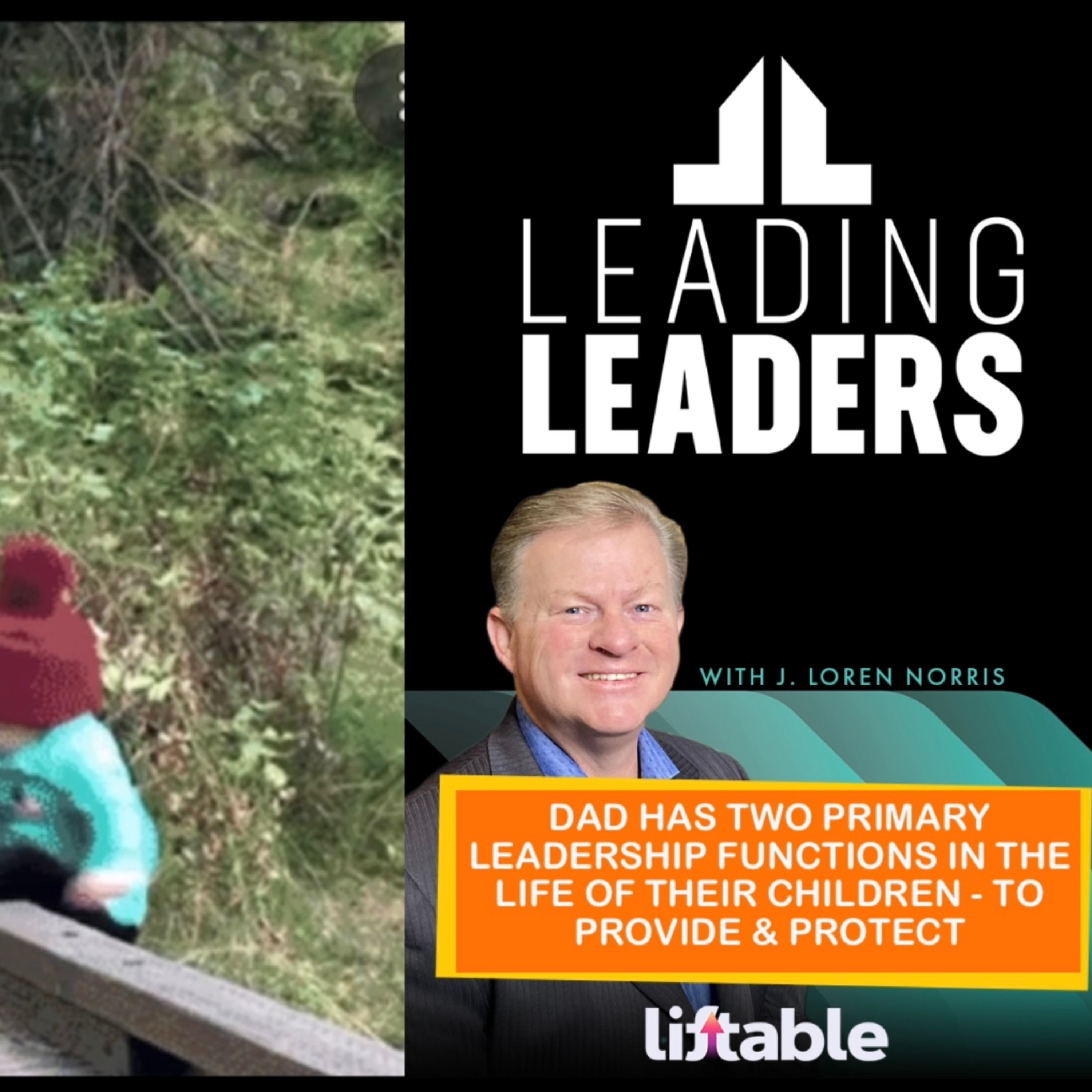 DAD HAS TWO PRIMARY LEADERSHIP FUNCTIONS IN THE LIFE OF THEIR CHILDREN - TO PROVIDE & PROTECT episode artwork