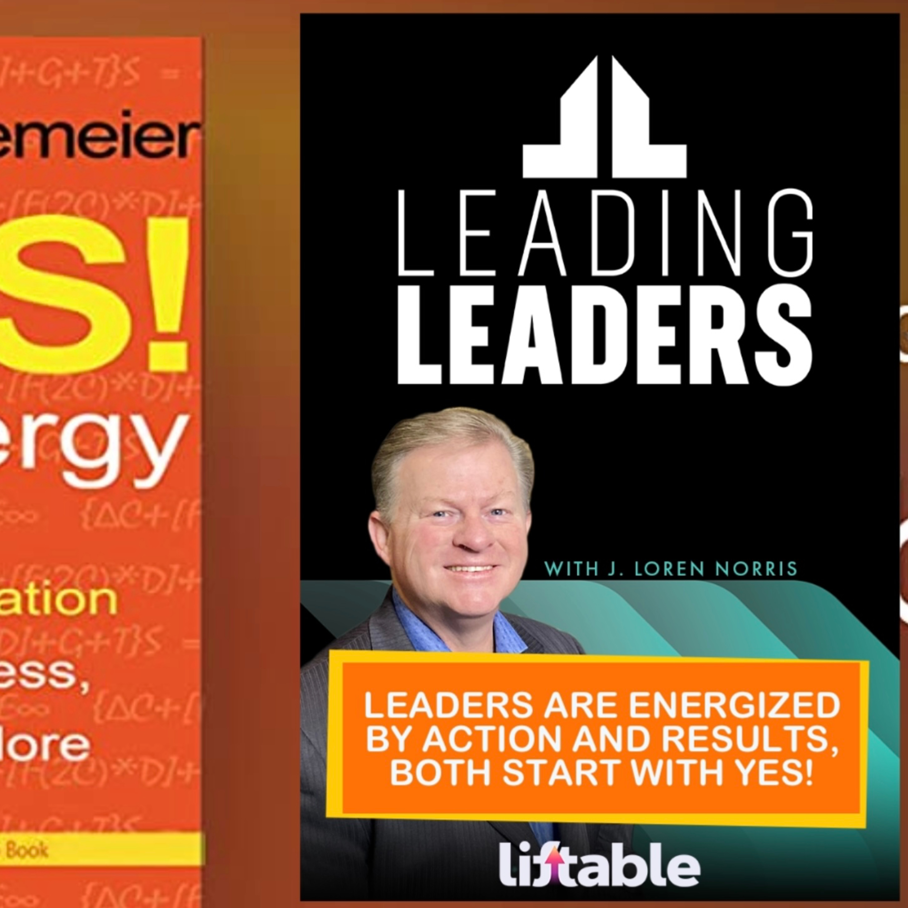 LEADERS ARE ENERGIZED BY ACTION AND RESULTS, BOTH START WITH YES! episode artwork