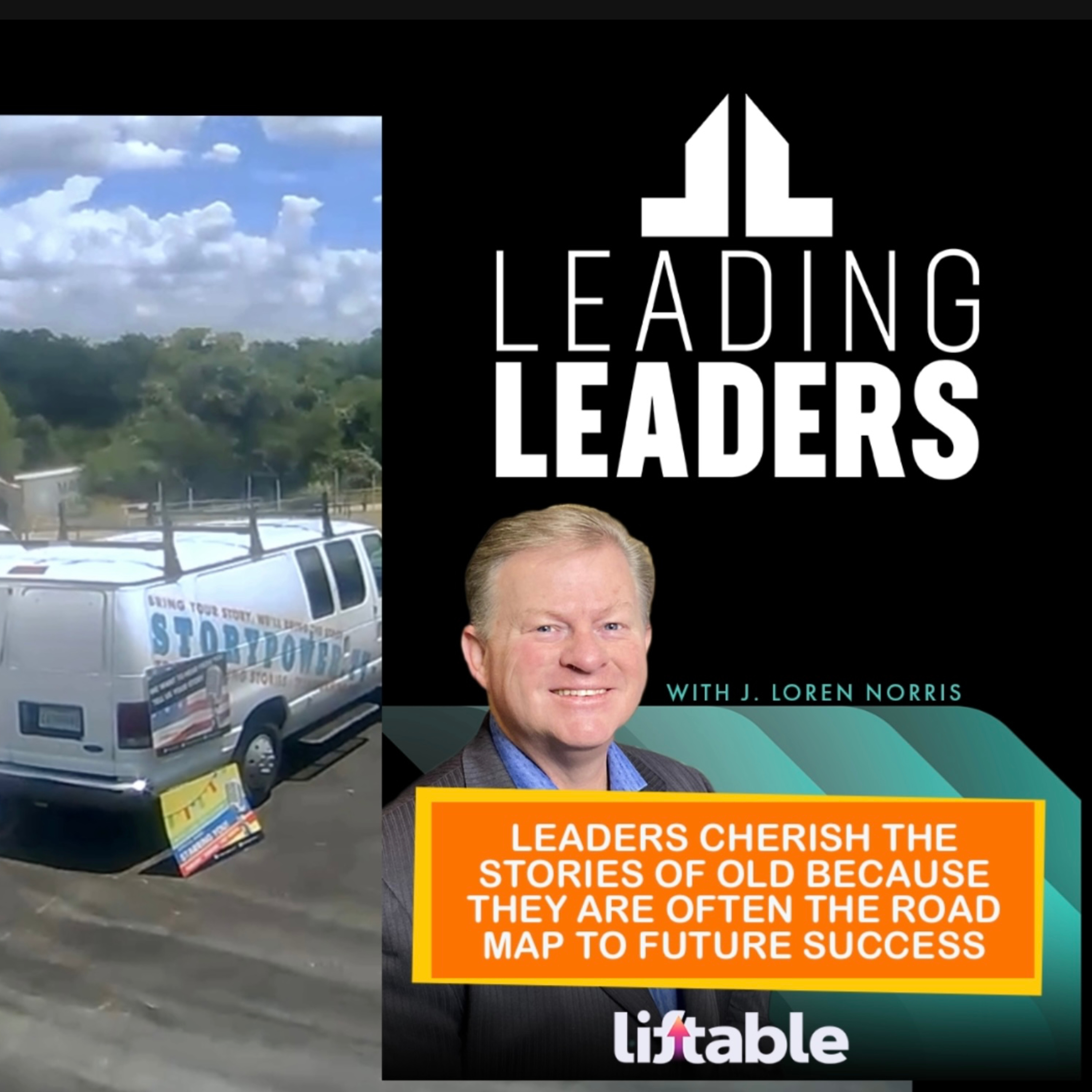 LEADERS CHERISH THE STORIES OF OLD BECAUSE THEY ARE OFTEN THE ROAD MAP TO FUTURE SUCCESS episode artwork