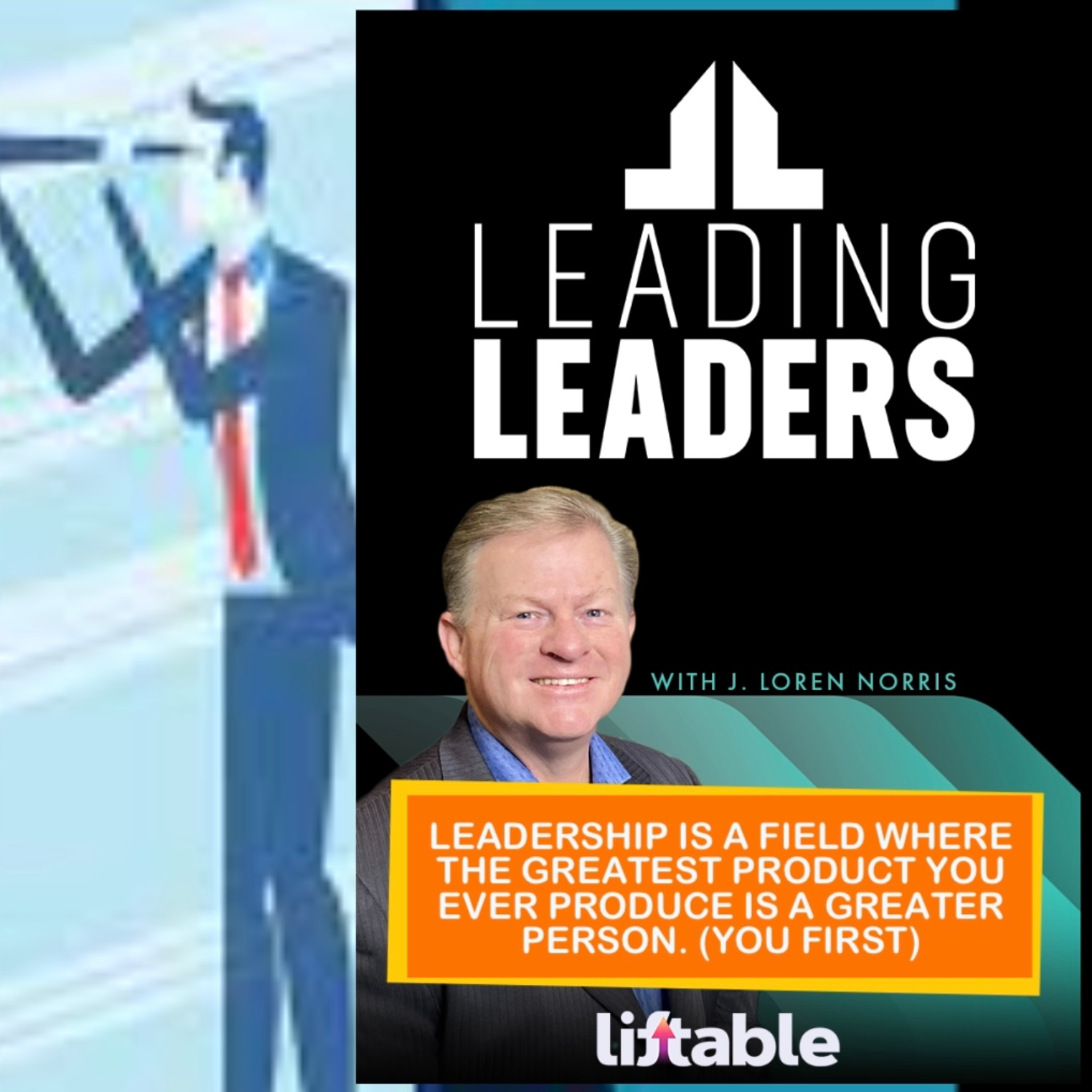 LEADERSHIP IS A FIELD WHERE THE GREATEST PRODUCT YOU EVER PRODUCE IS A GREATER PERSON. (YOU FIRST) episode artwork