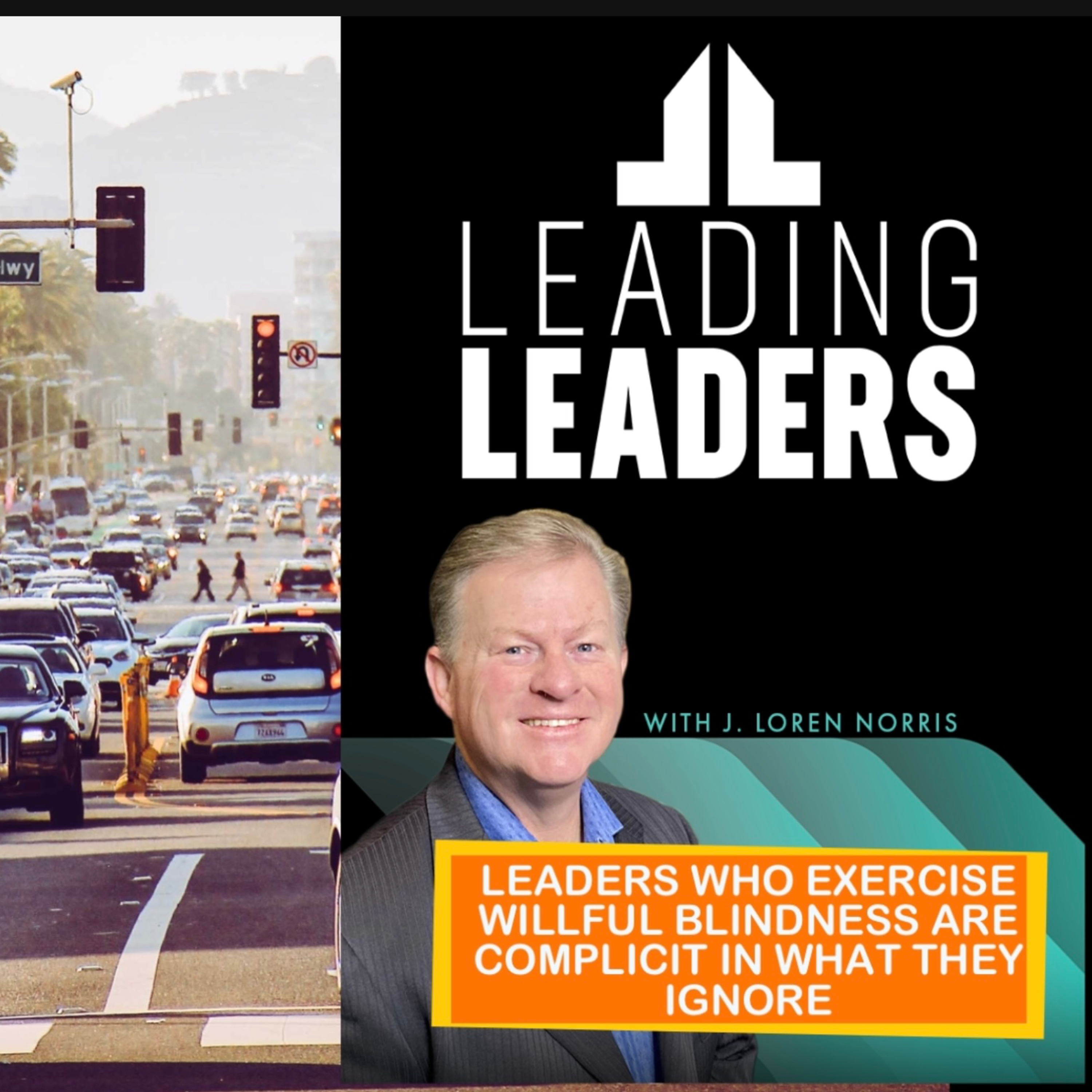 LEADERS WHO EXERCISE WILLFUL BLINDNESS ARE COMPLICIT IN WHAT THEY IGNORE episode artwork