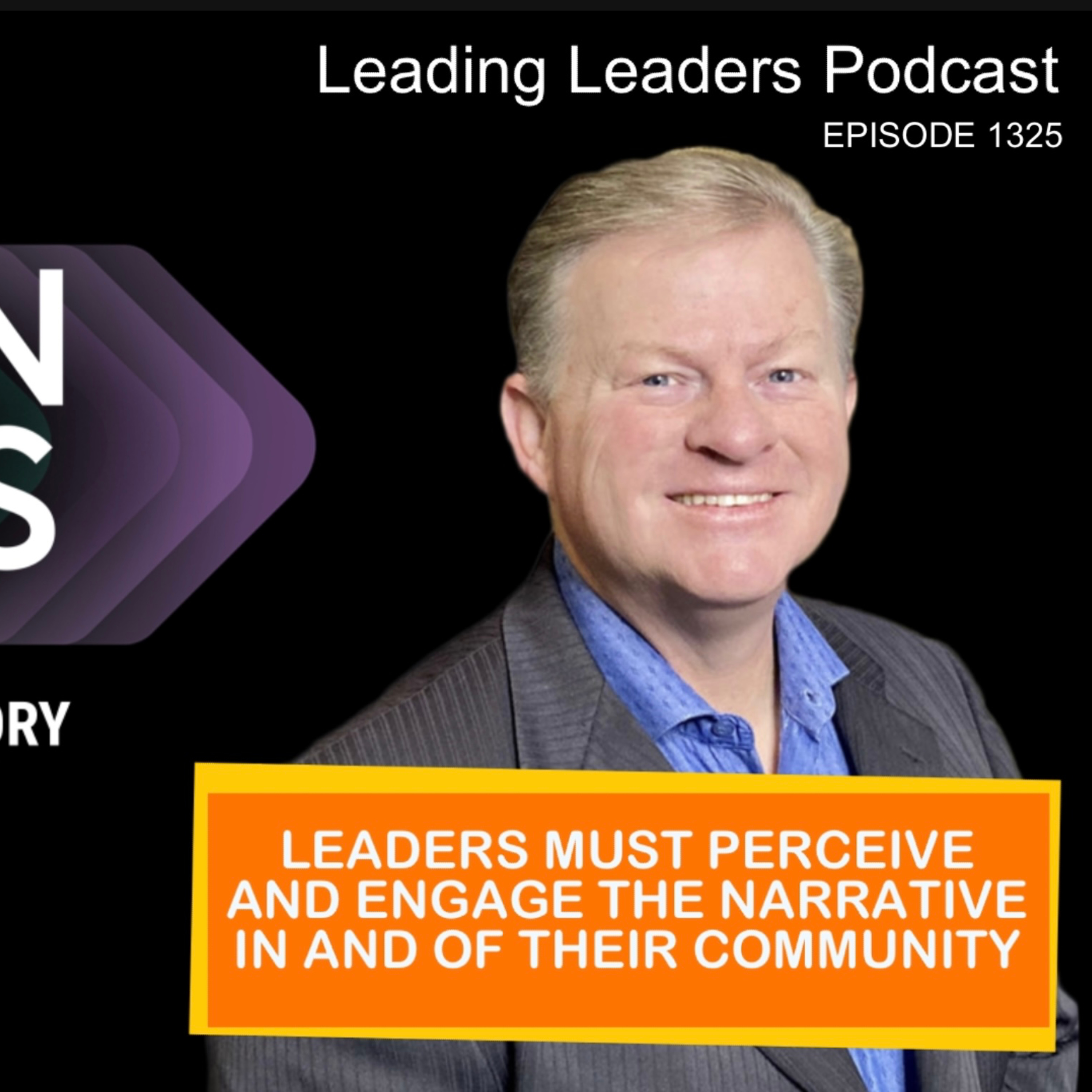 LEADERS MUST PERCEIVE AND ENGAGE THE NARRATIVE IN AND OF THEIR COMMUNITY episode artwork