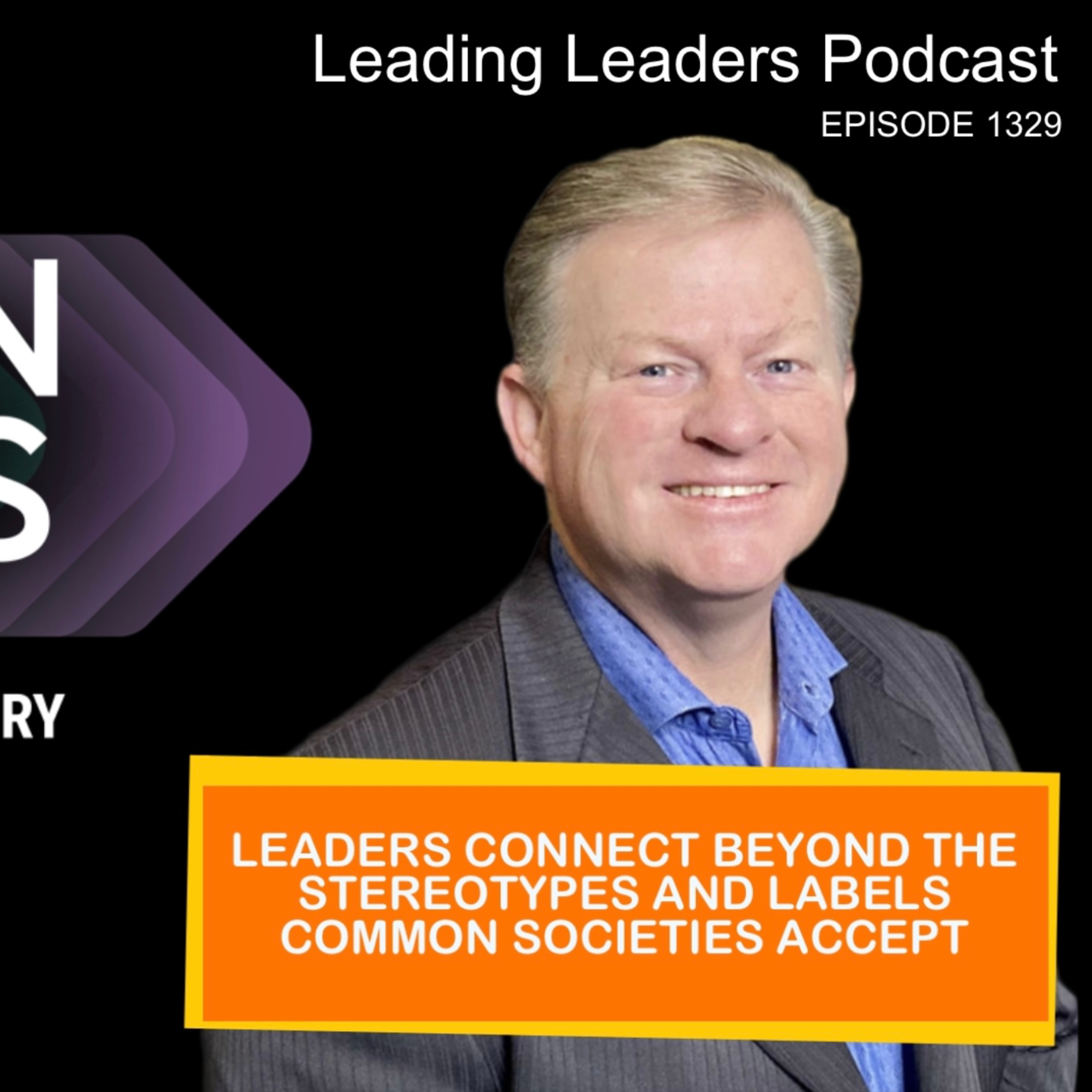 LEADERS CONNECT BEYOND THE STEREOTYPES AND LABELS COMMON SOCIETIES ACCEPT episode artwork
