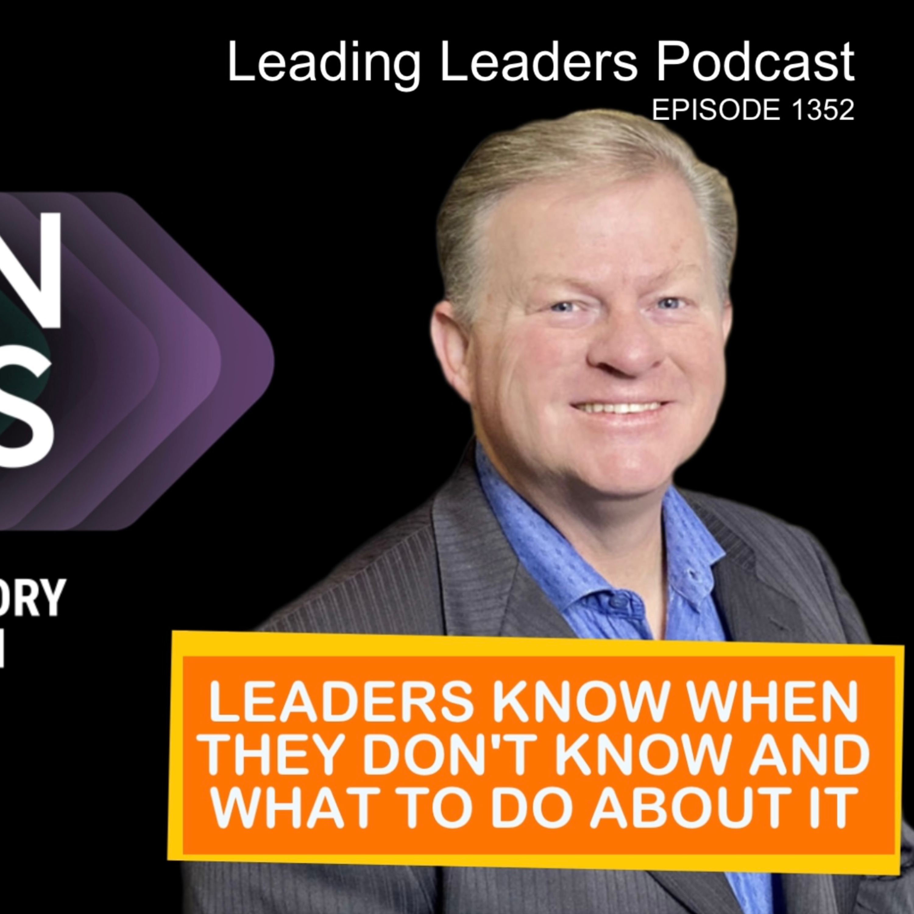 LEADERS KNOW WHEN THEY DON'T KNOW AND WHAT TO DO ABOUT IT episode artwork