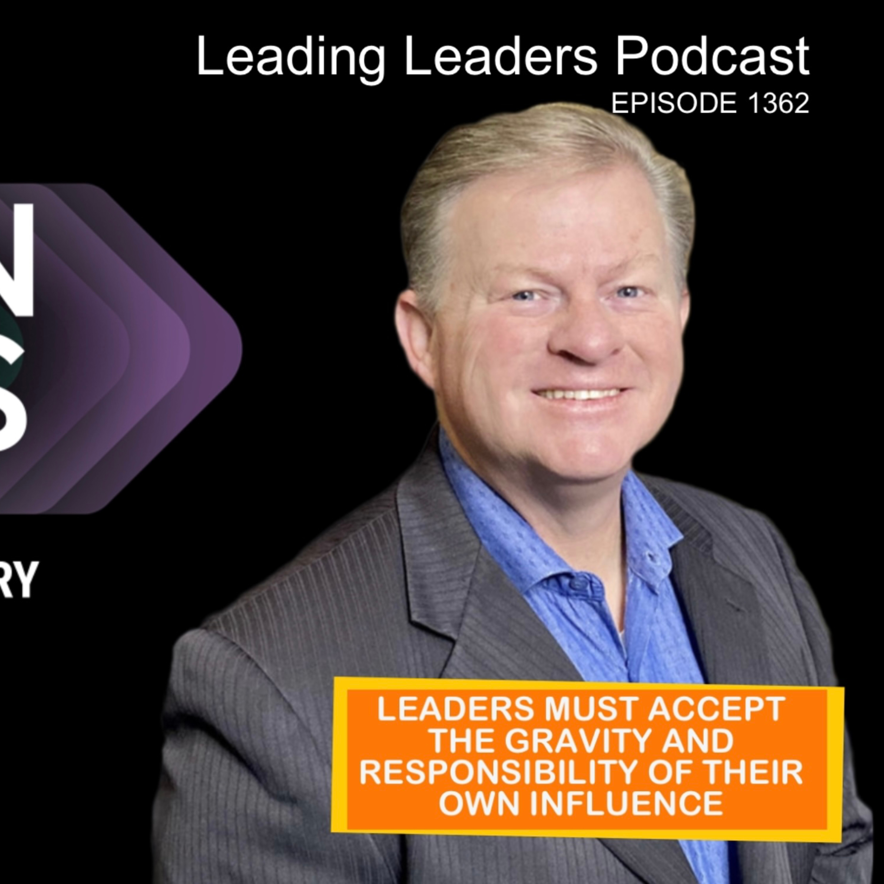 LEADERS MUST ACCEPT THE GRAVITY AND RESPONSIBILITY OF THEIR OWN INFLUENCE episode artwork