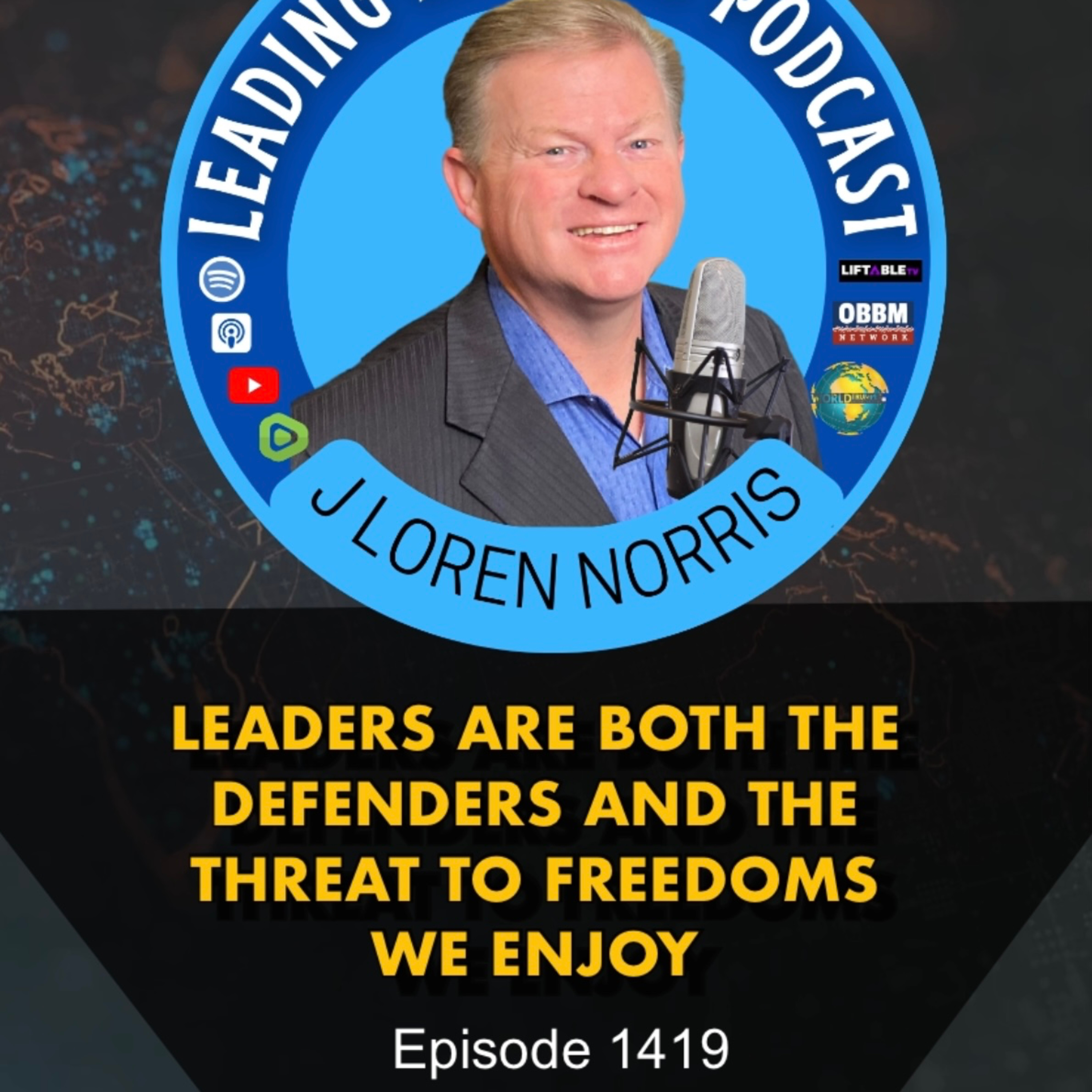 LEADERS ARE BOTH THE DEFENDERS AND THE THREAT TO FREEDOMS WE ENJOY episode artwork