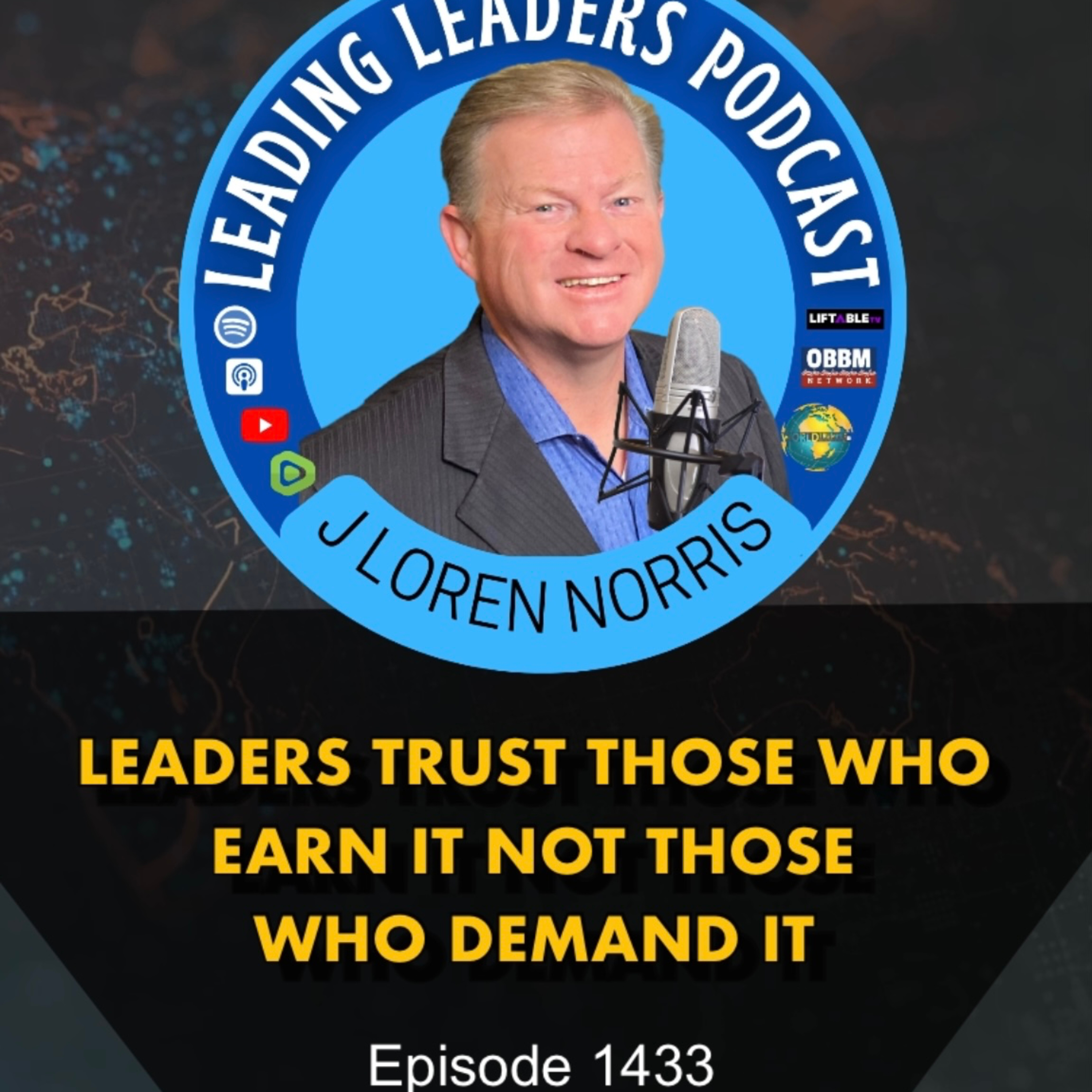 LEADERS TRUST THOSE WHO EARN IT NOT THOSE WHO DEMAND IT episode artwork