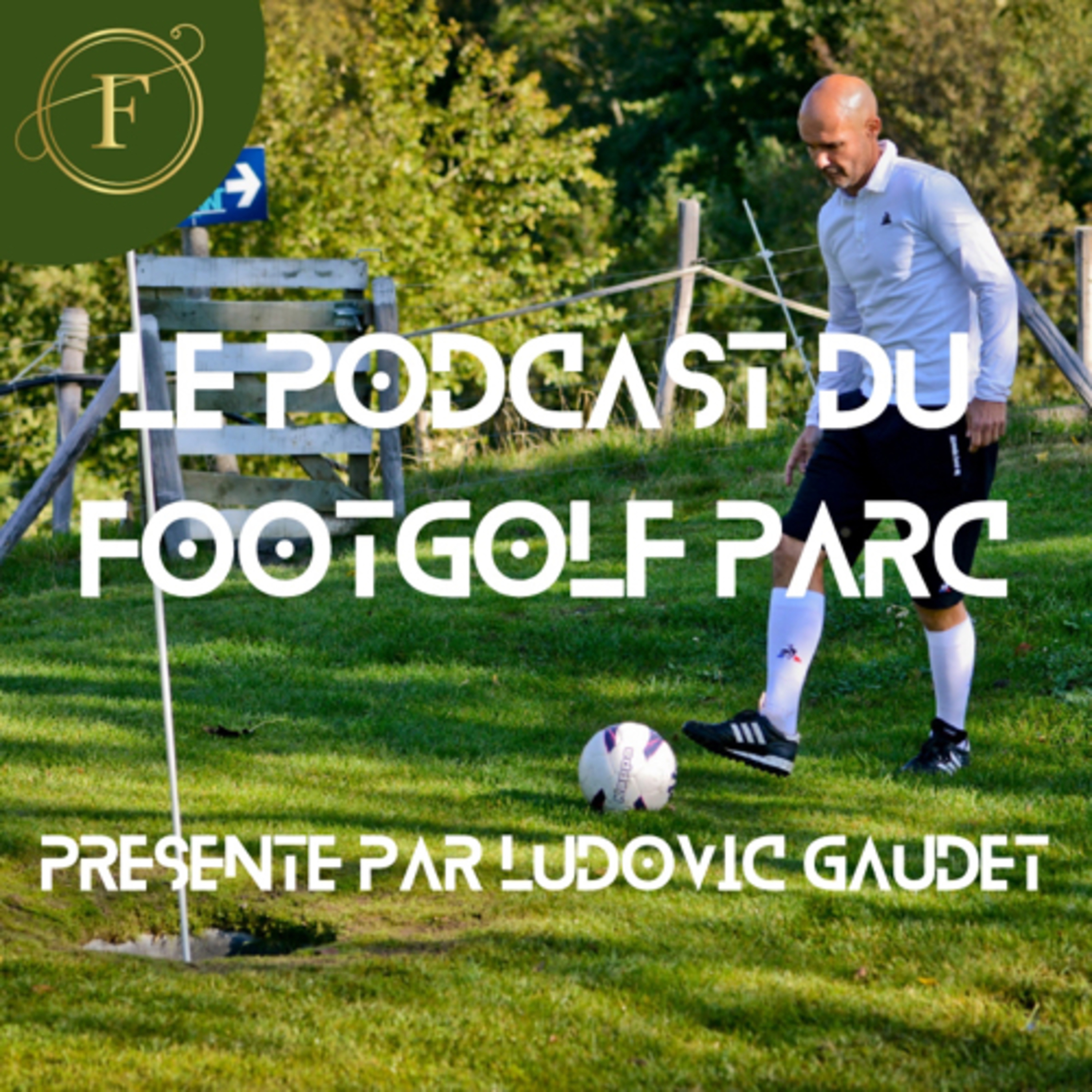Épisode 2 - L’histoire du Footgolf.