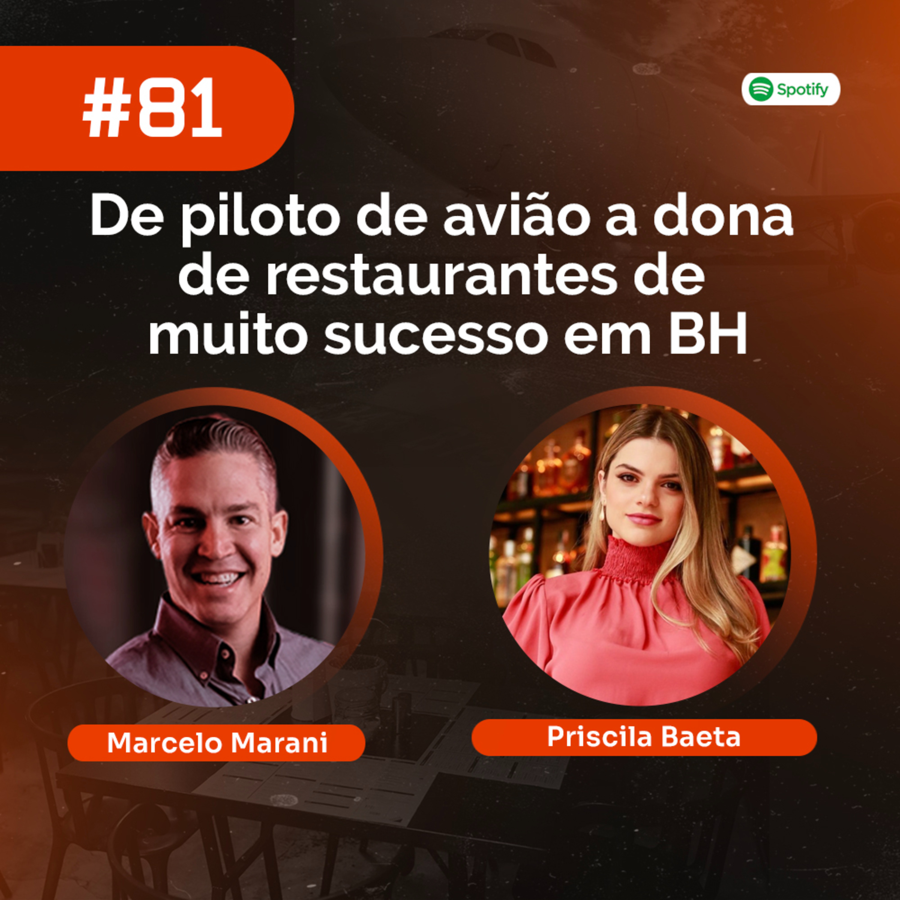 #81 - Priscila Baeta: De piloto de avião a dona de restaurantes de muito sucesso em BH episode artwork