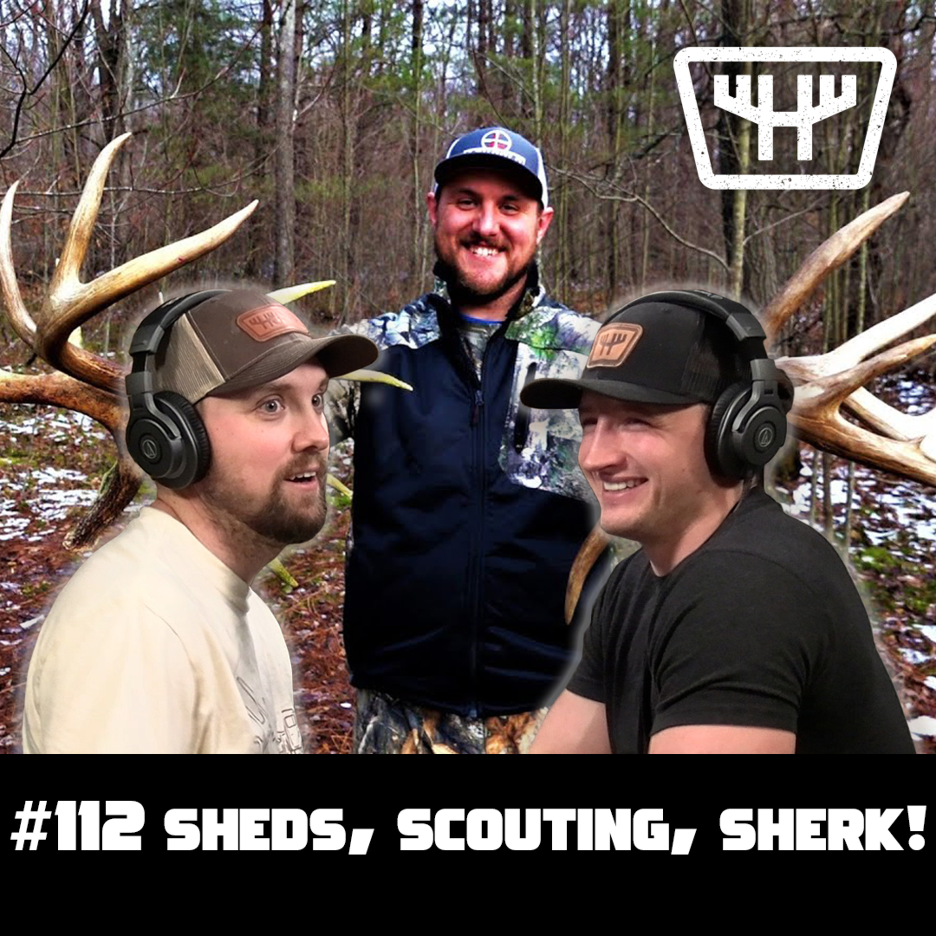 Sheds, Scouting, Sherk! | HUNTR Podcast #112