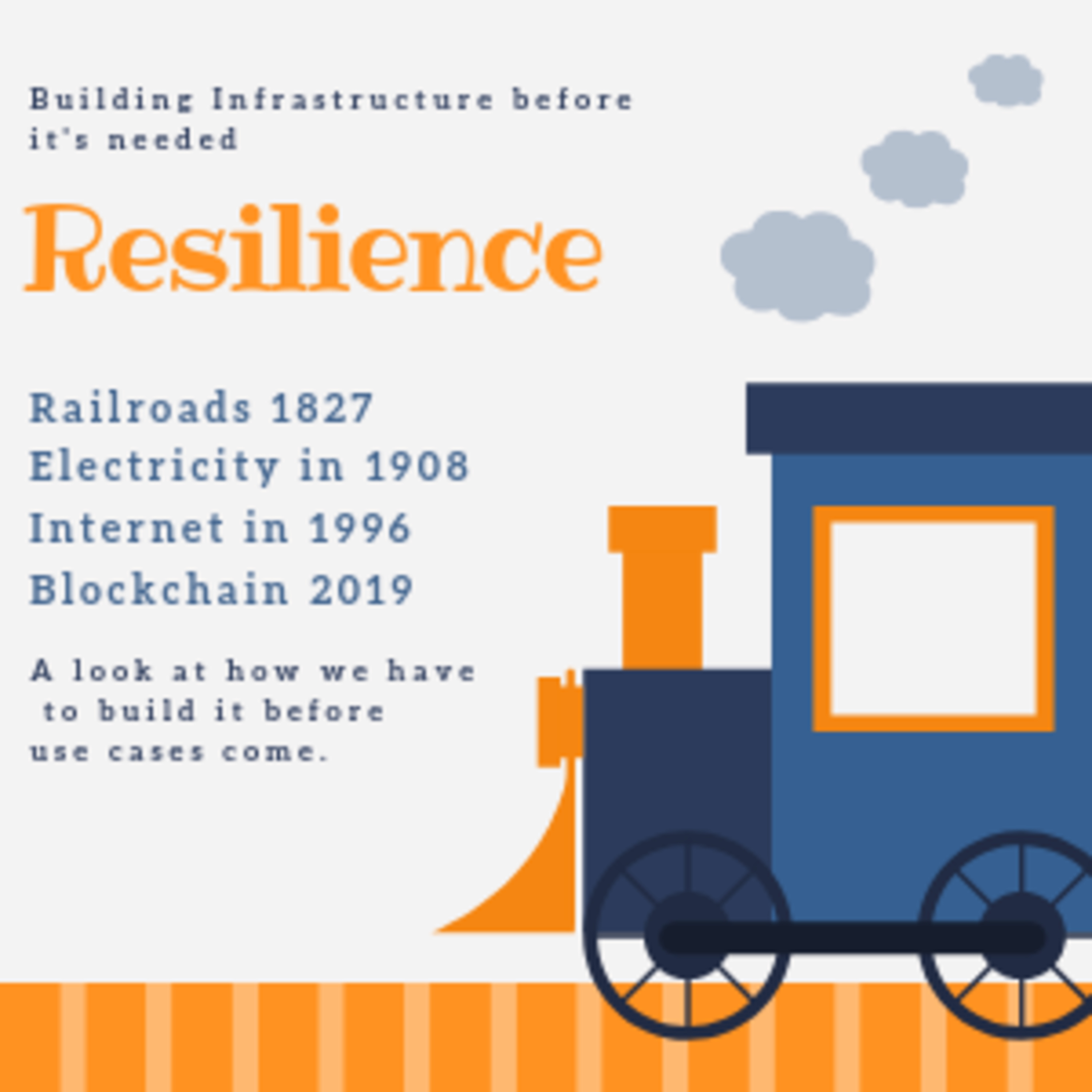 Resilience: Building Infrastruture for Needs Not There. -- Yet.