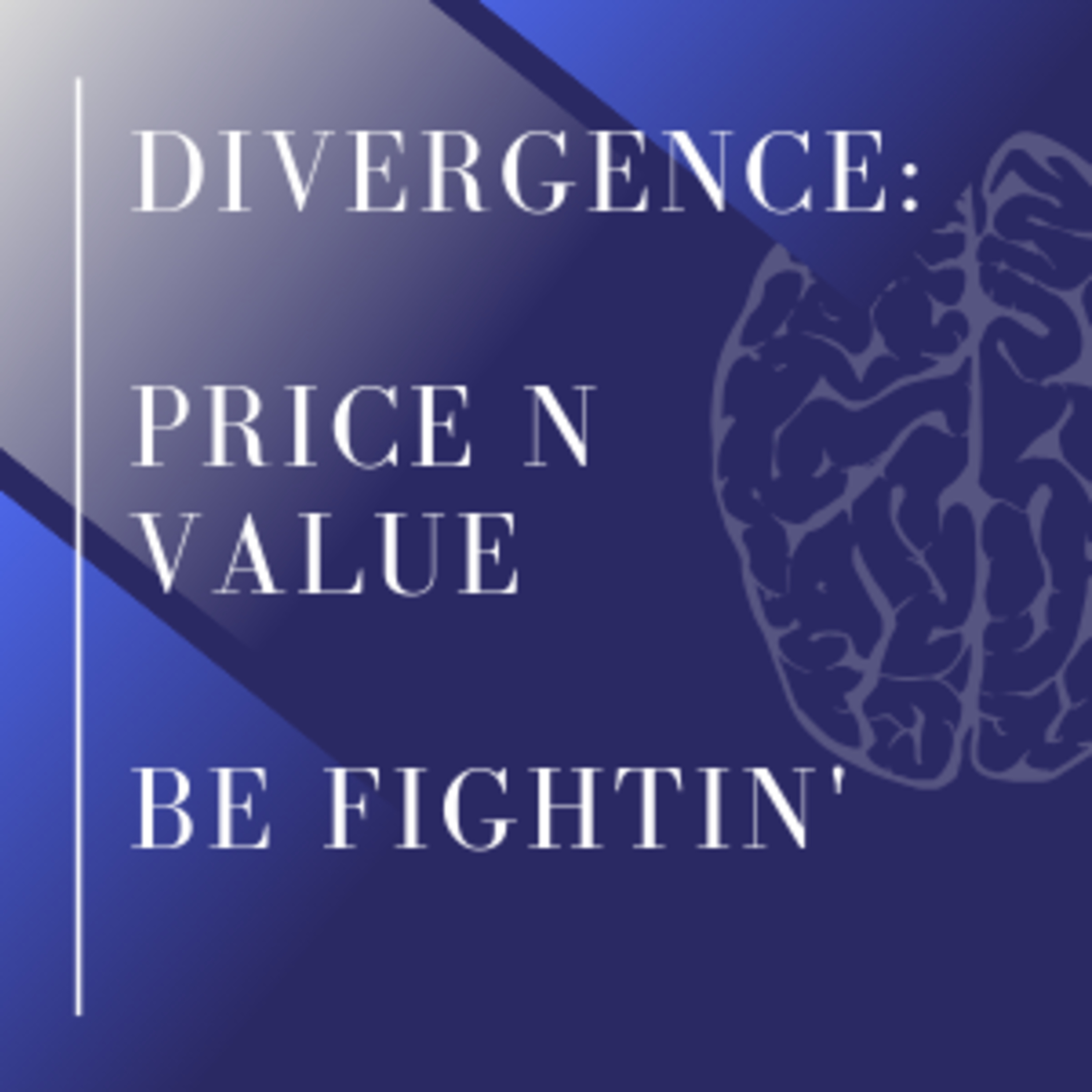 Divergence: When Price and Value don't get along...