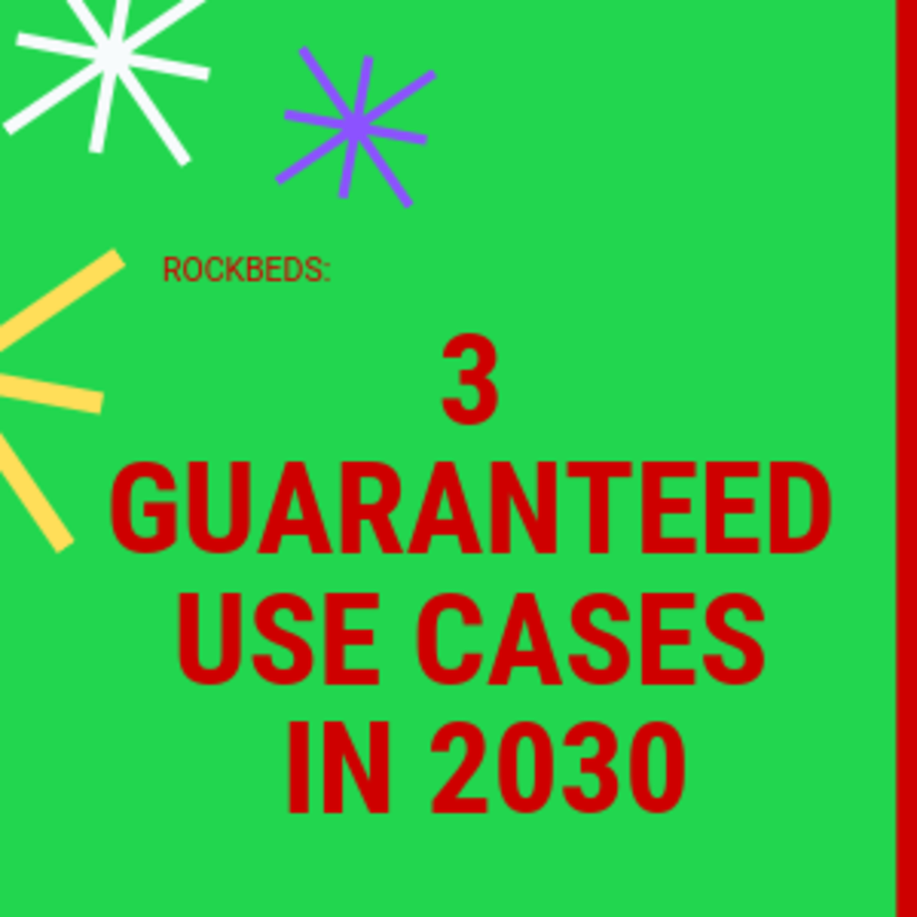 Guaranteed Use Cases in 2030