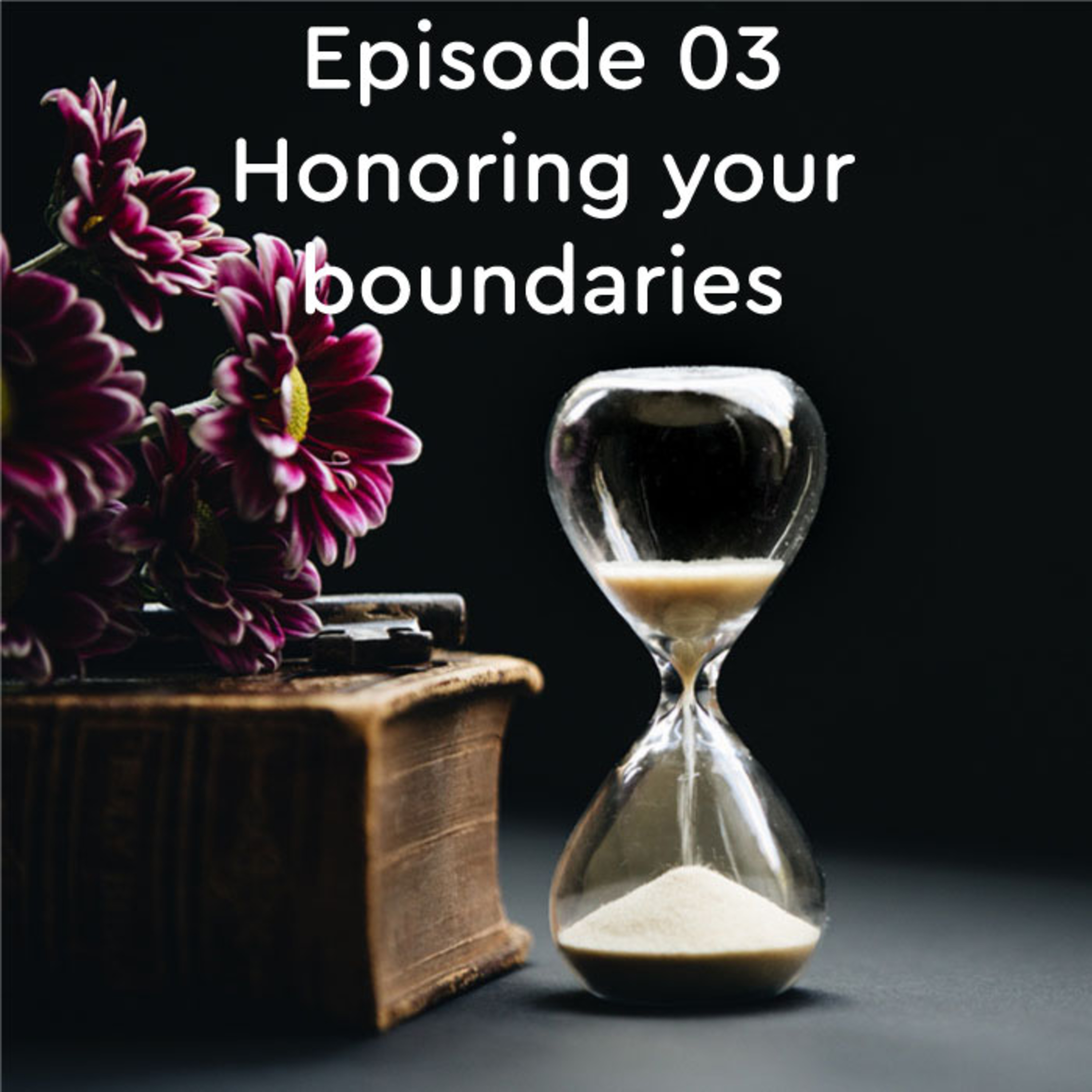  Honoring your boundaries episode artwork