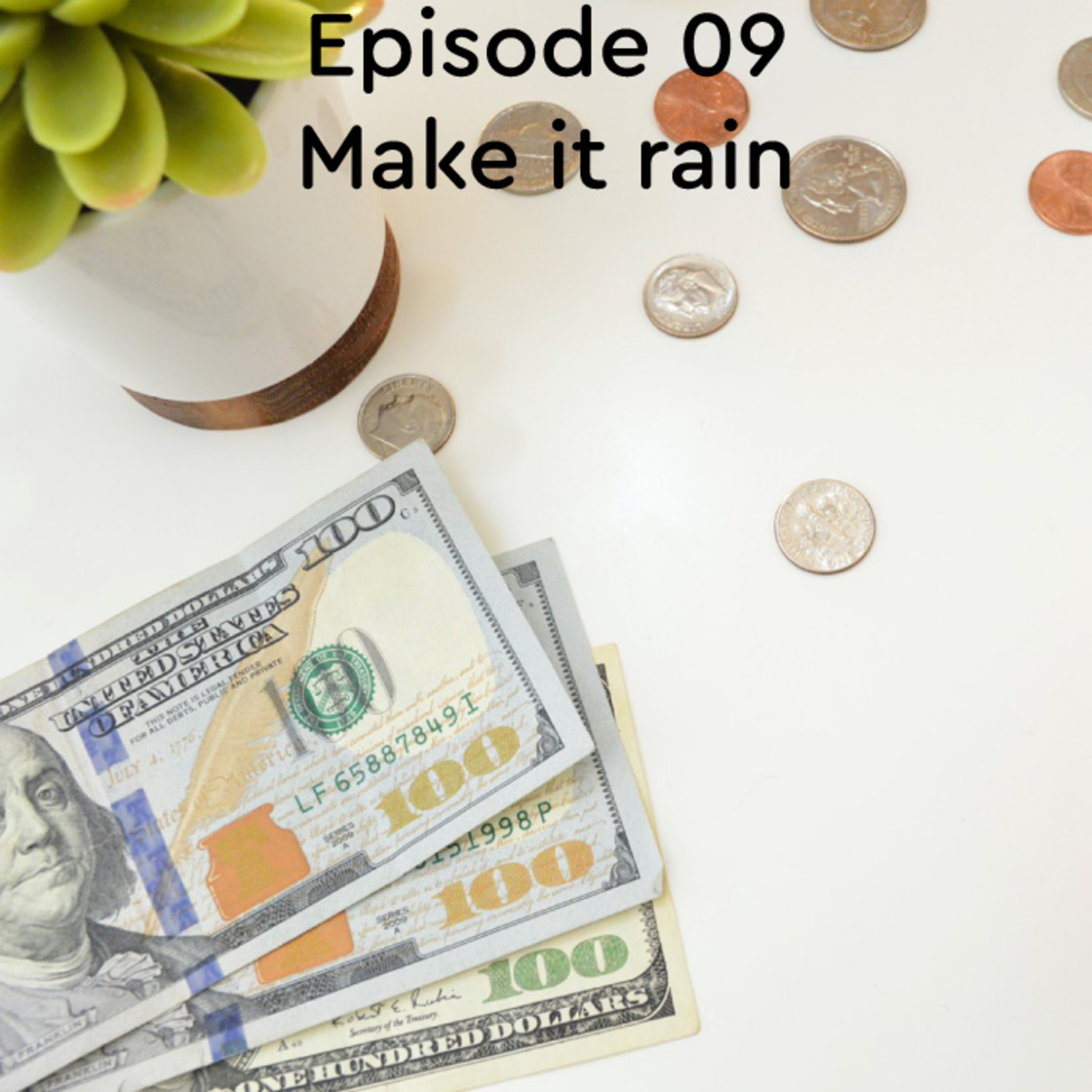 Make it rain episode artwork