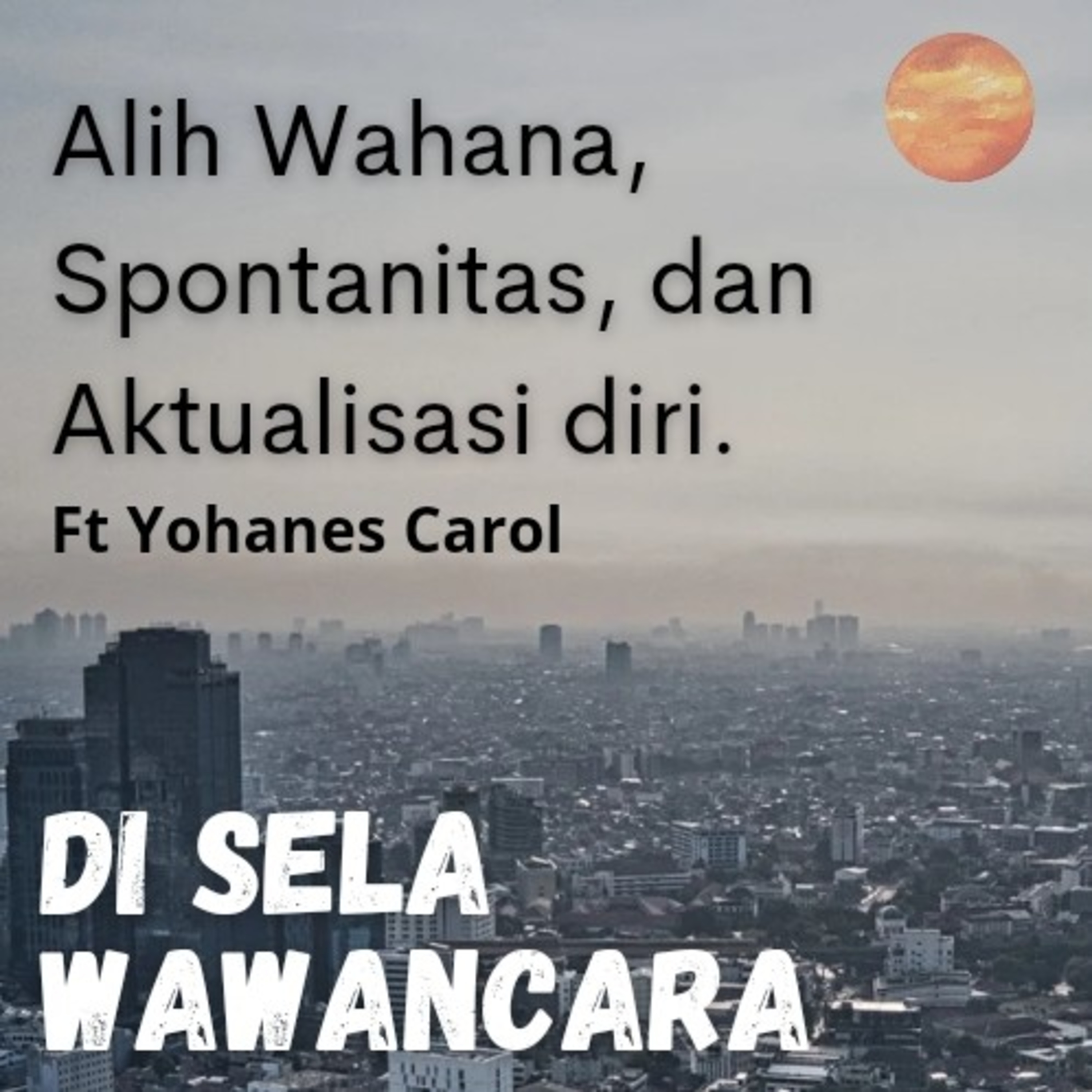 Di Sela Wawancara