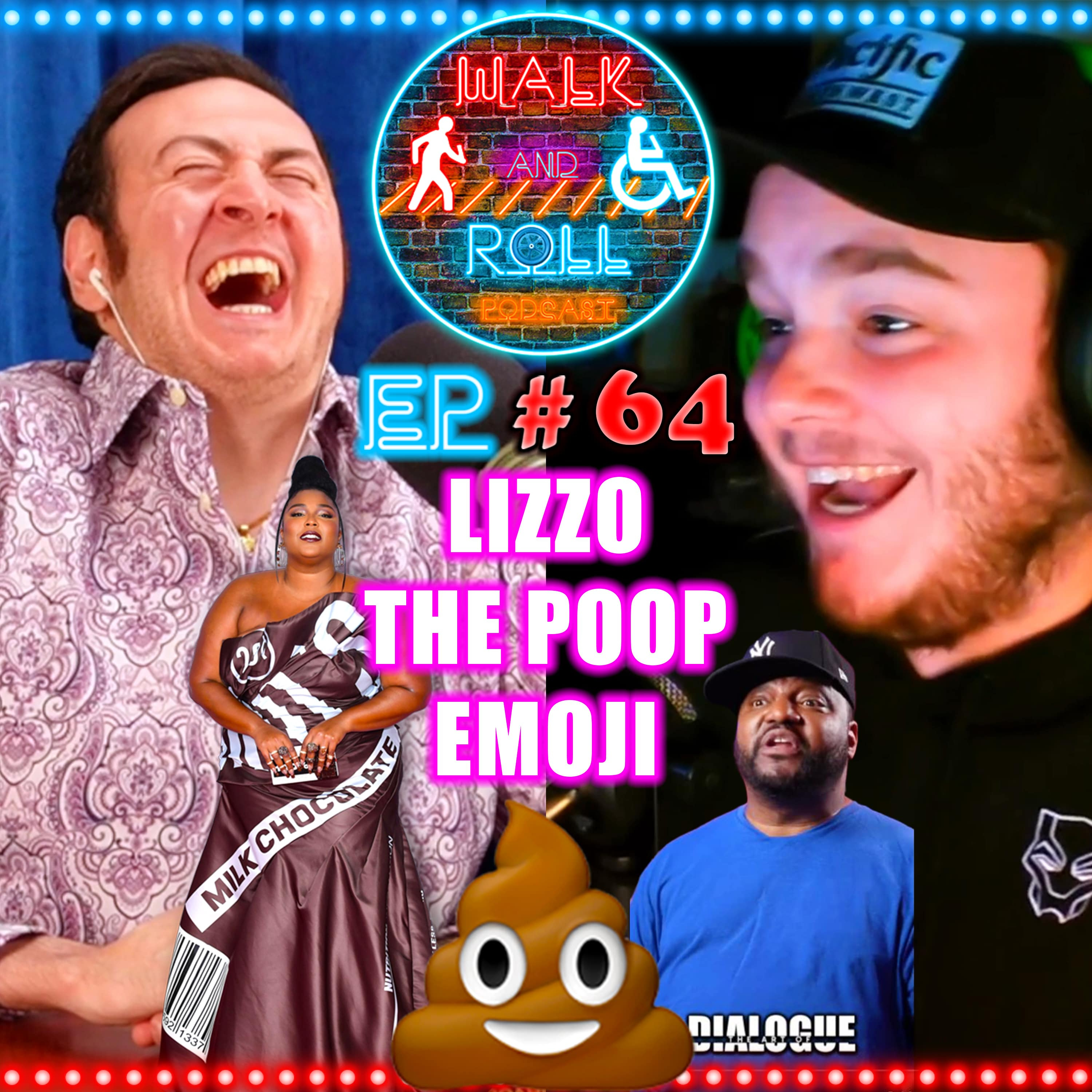 Lizzo The Poop Emoji | Walk And Roll Podcast w/ Michael The Chairman & Ryan Radio #64 episode artwork