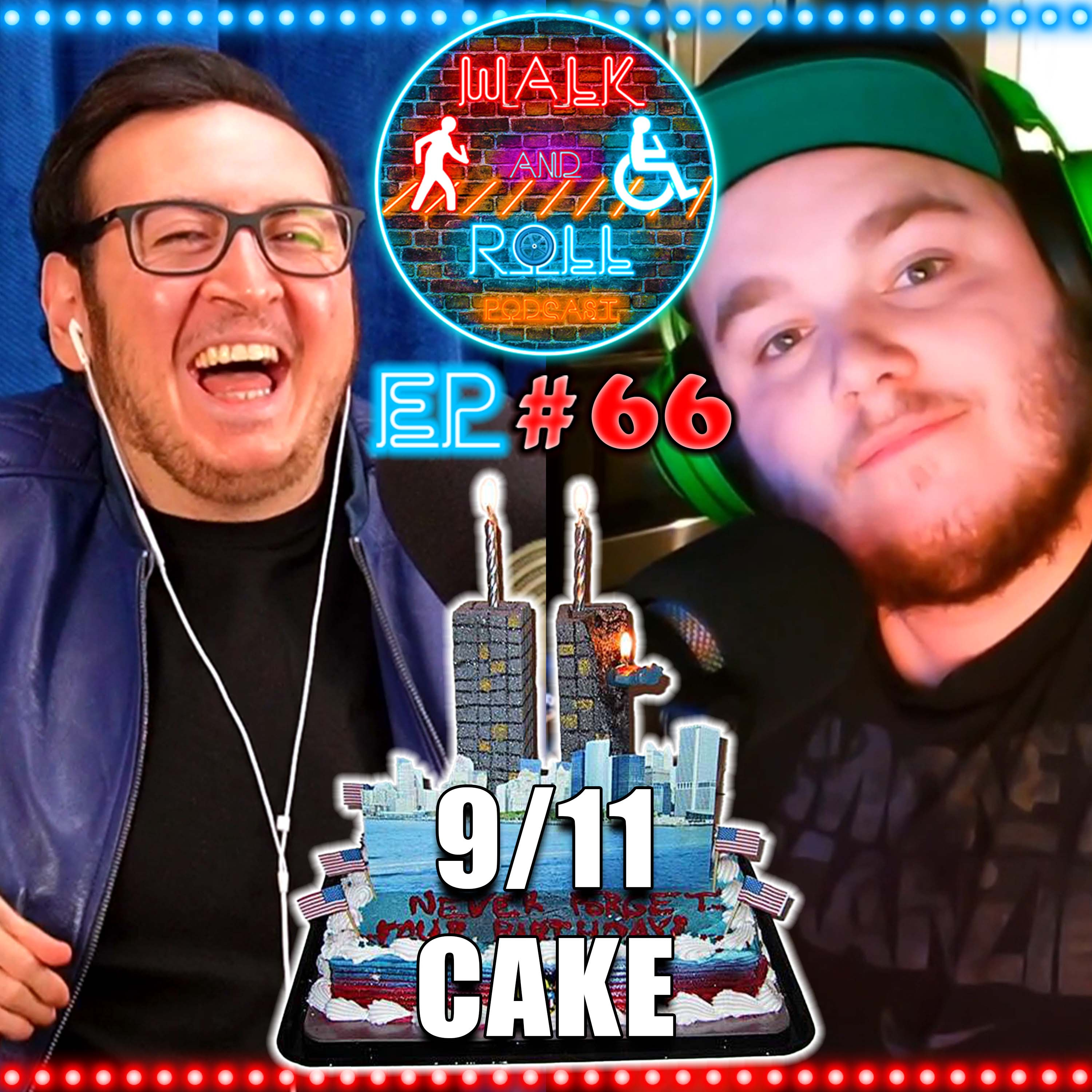 9/11 Cake | Walk And Roll Podcast w/ Michael The Chairman & Ryan Radio #66 episode artwork