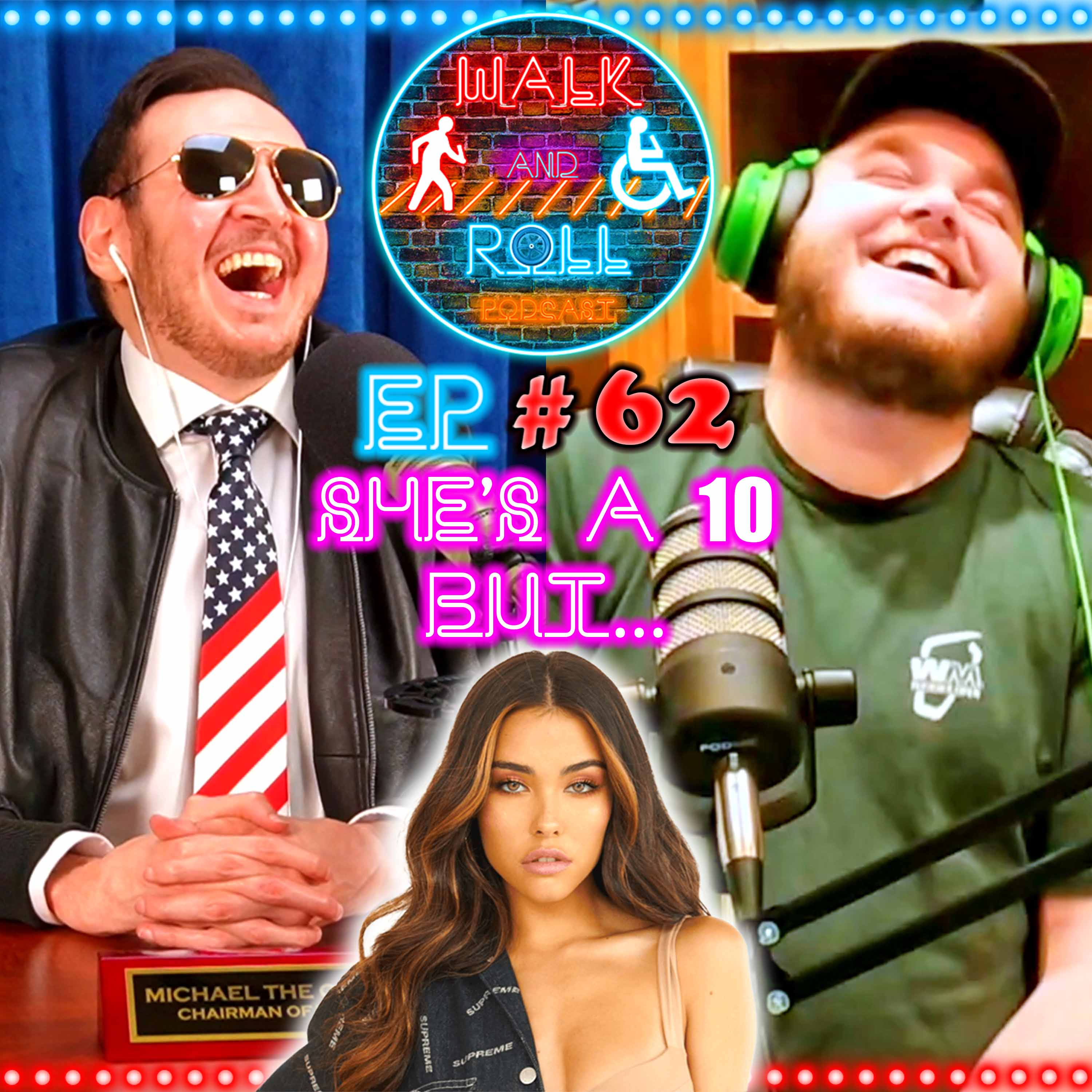 She's A 10 BUT... | Walk And Roll Podcast w/ Michael The Chairman & Ryan Radio #62 episode artwork