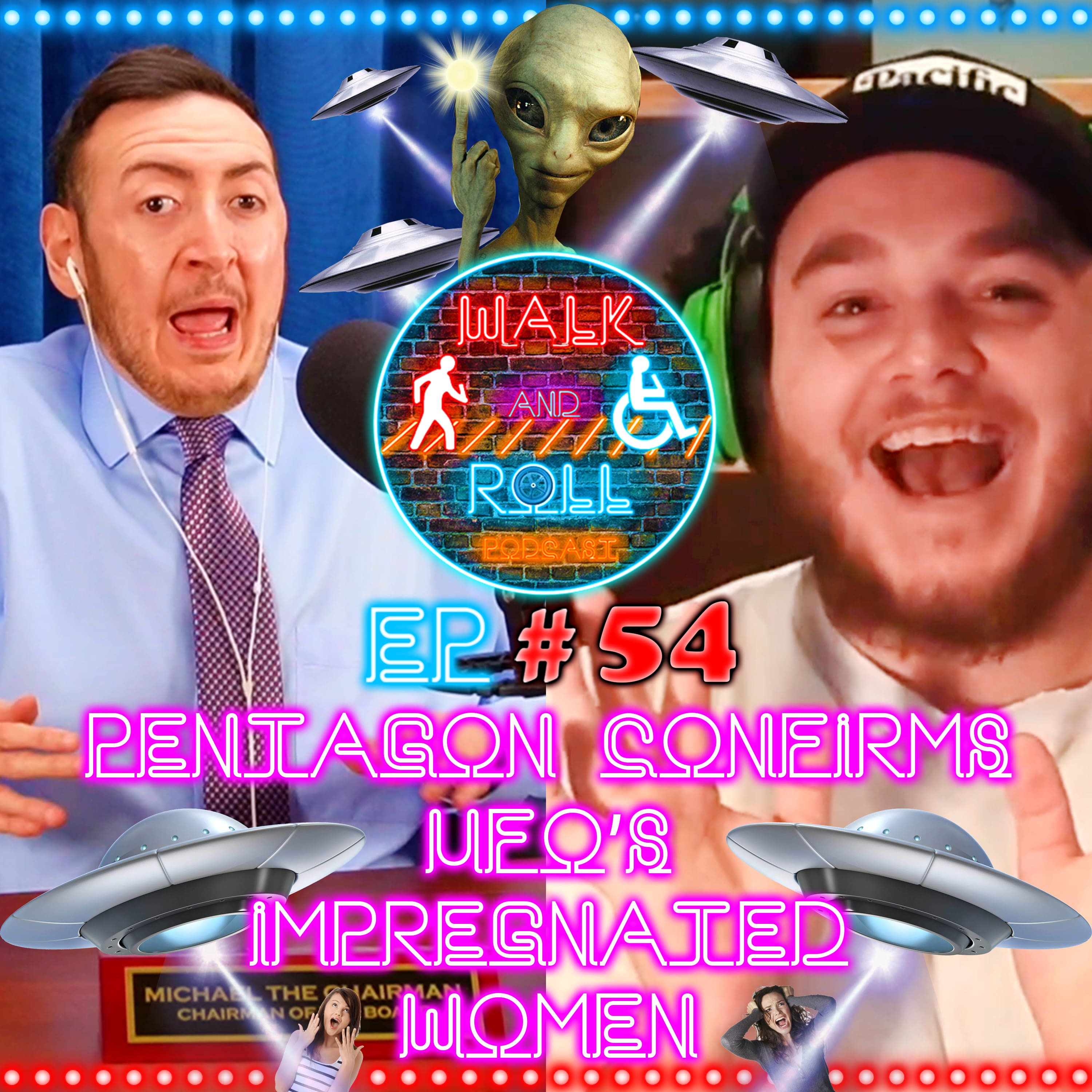 Pentagon Confirms UFO's Impregnated Women | Walk And Roll Podcast w/ Michael The Chairman & Ryan Radio #54 episode artwork