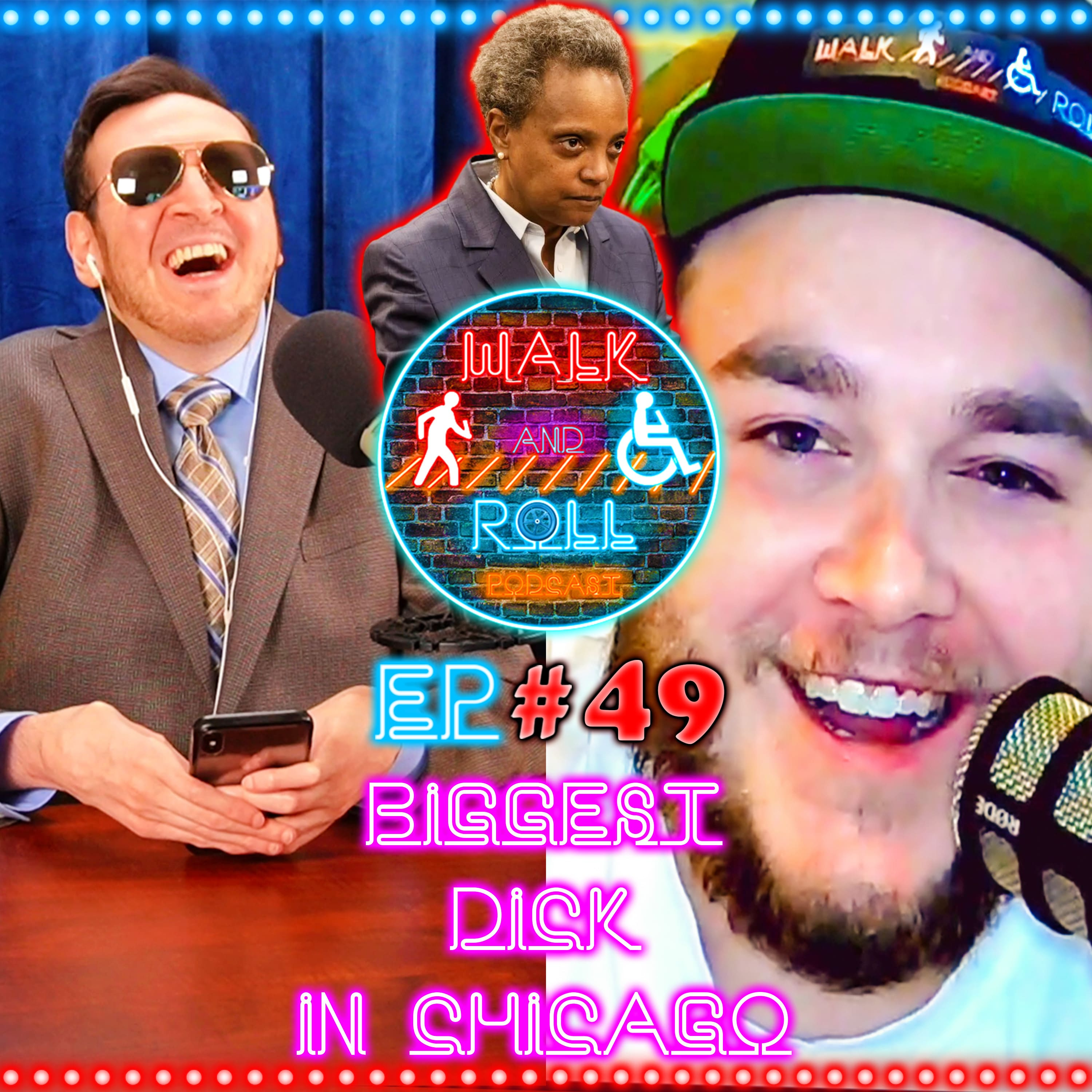 Biggest Dick In Chicago | Walk And Roll Podcast w/ Michael The Chairman & Ryan Radio #49 episode artwork