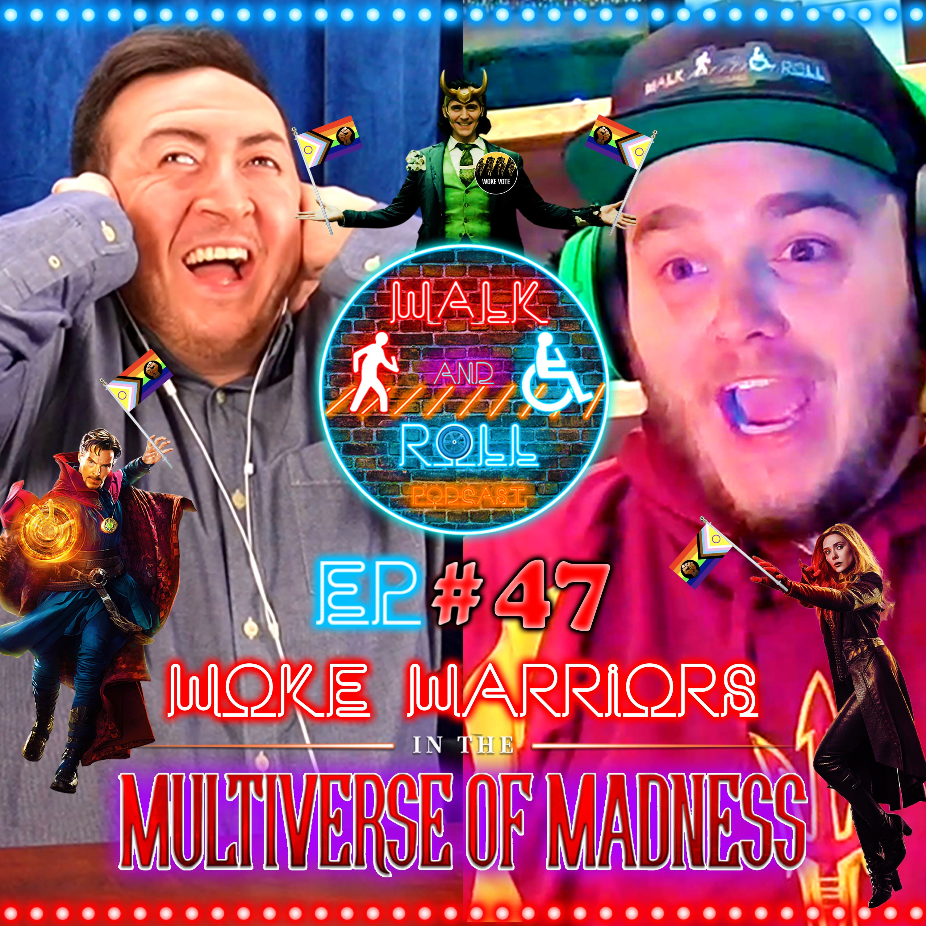 Woke Warriors In The Multiverse Of Madness | Walk And Roll Podcast w/ Michael The Chairman & Ryan Radio #47 episode artwork