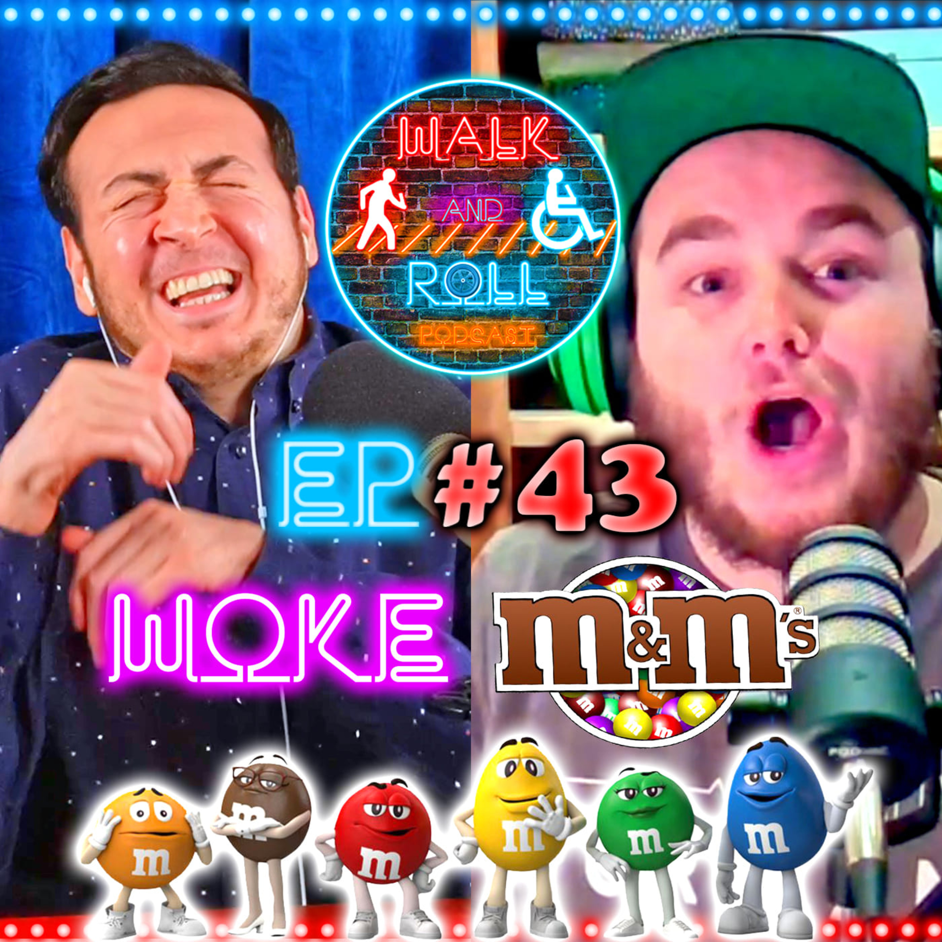 Woke M&M's | Walk And Roll Podcast w/ Michael The Chairman & Ryan Radio #43 episode artwork