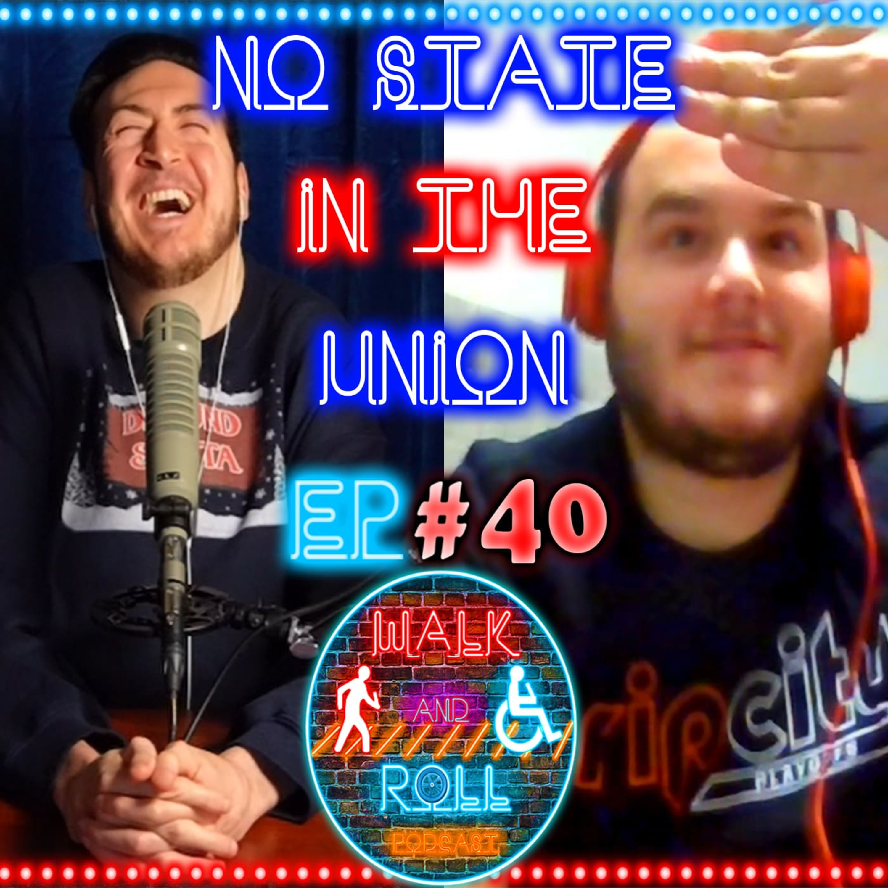 No State In The Union | Walk And Roll Podcast w/ Michael The Chairman & Ryan Radio #40 episode artwork