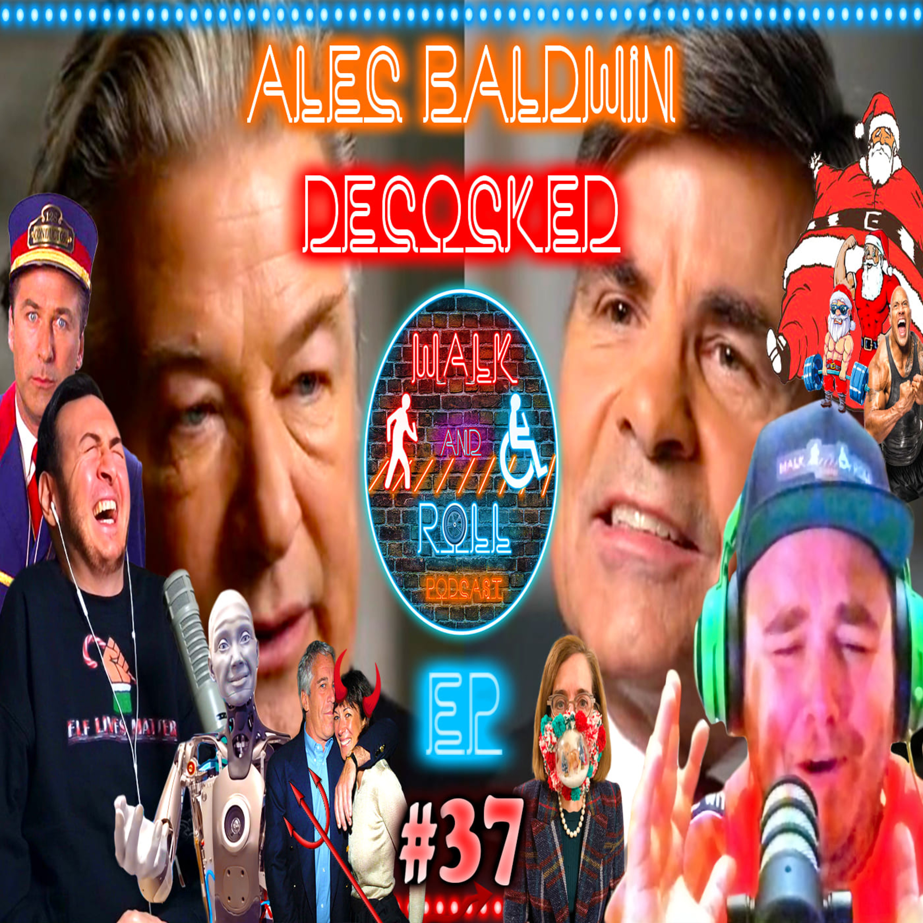 Alec Baldwin Decocked | Walk And Roll Podcast w/ Michael The Chairman & Ryan Radio #37 episode artwork