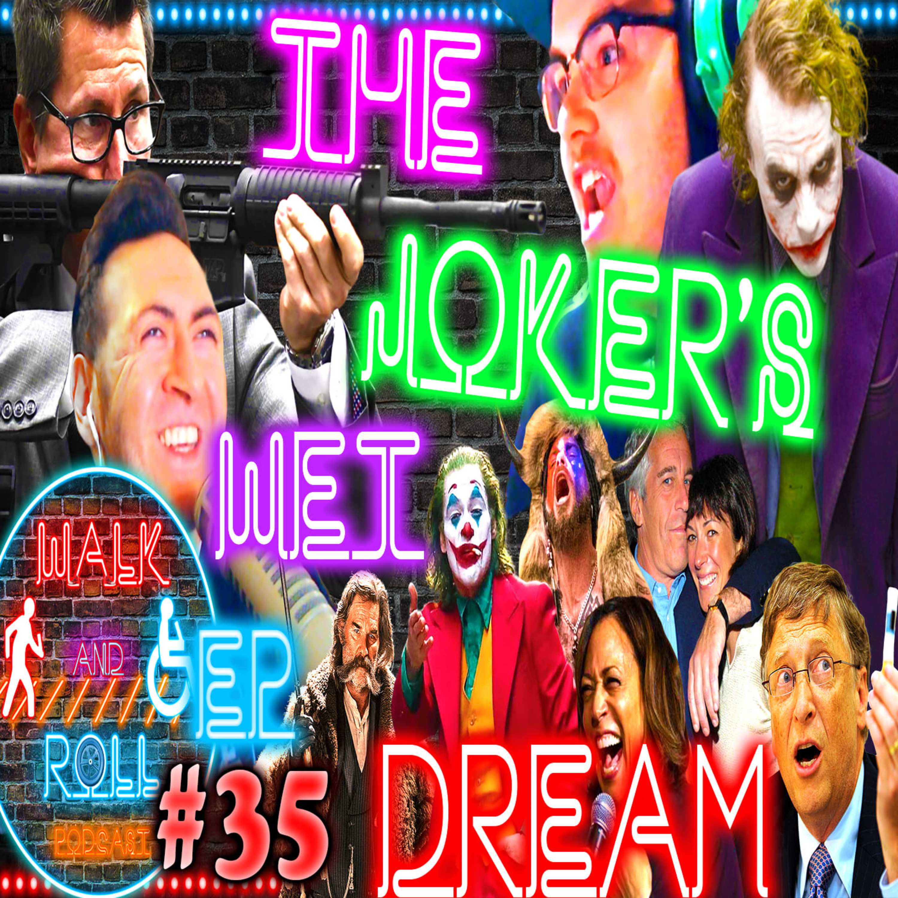 The Joker's Wet Dream | Walk And Roll Podcast w/ Michael The Chairman & Ryan Radio #35 episode artwork