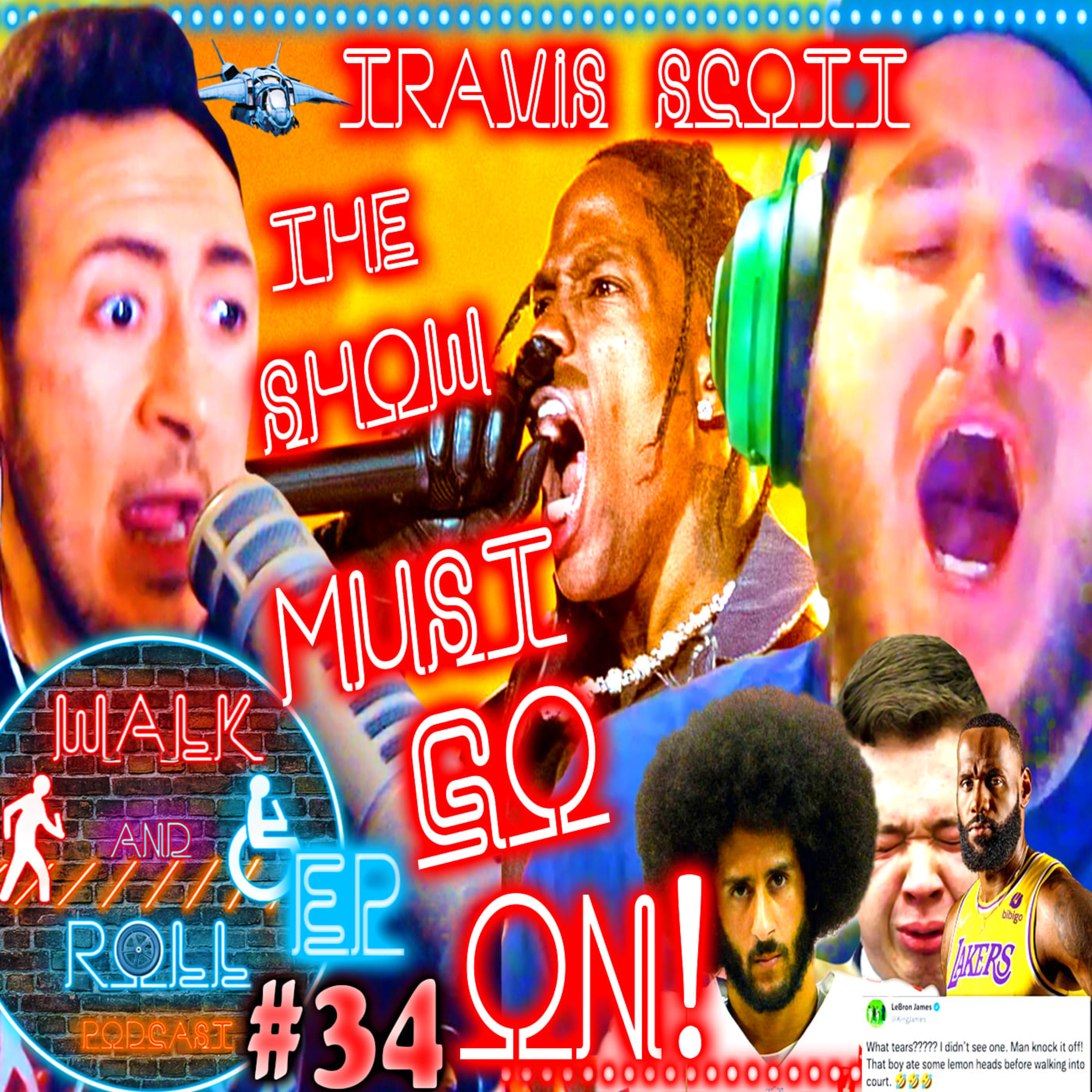 Travis Scott The Show Must Go On | Walk And Roll Podcast w/ Michael The Chairman & Ryan Radio #34 episode artwork
