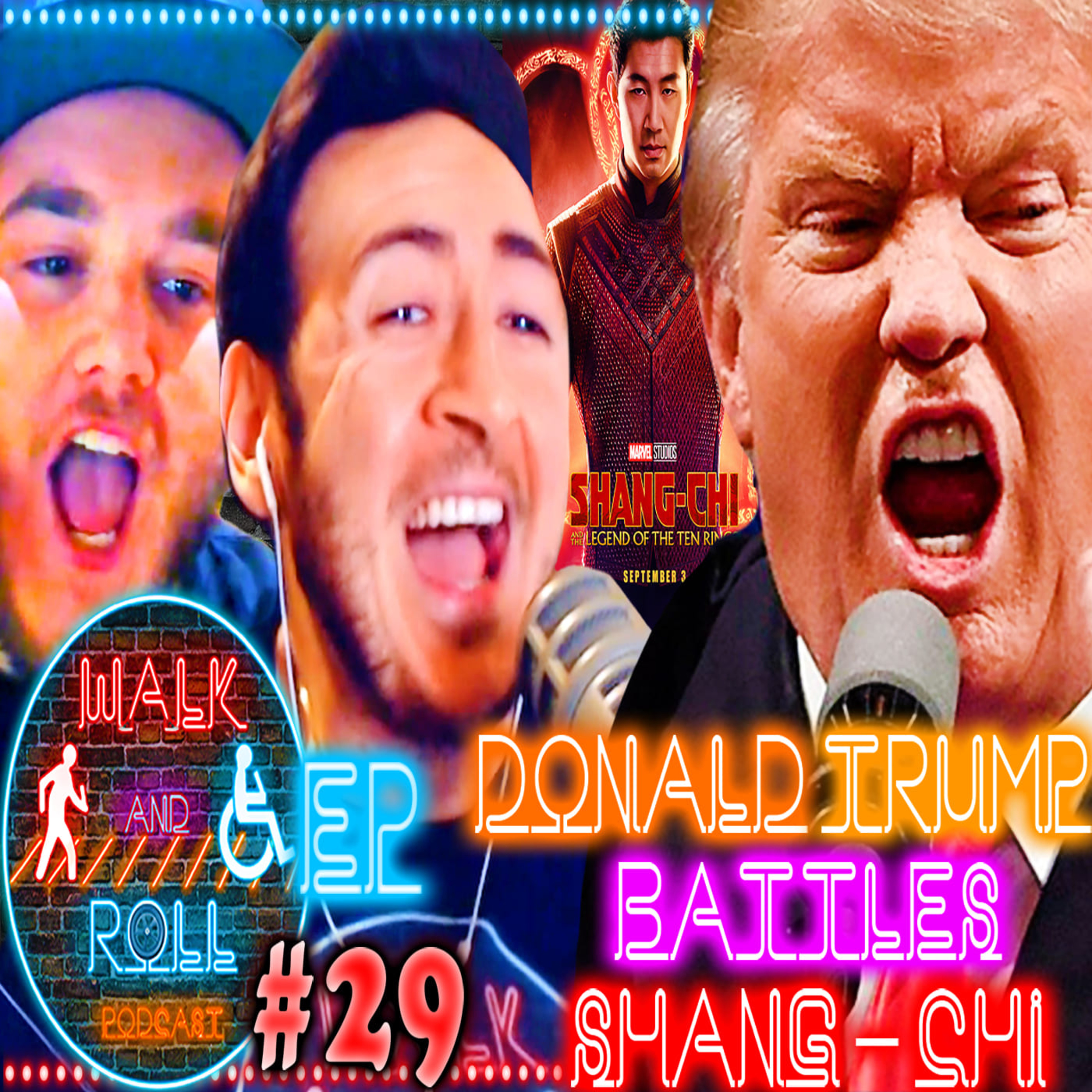Donald Trump Battles Shang-Chi | Walk And Roll Podcast w/ Michael The Chairman & Ryan Radio #29 episode artwork