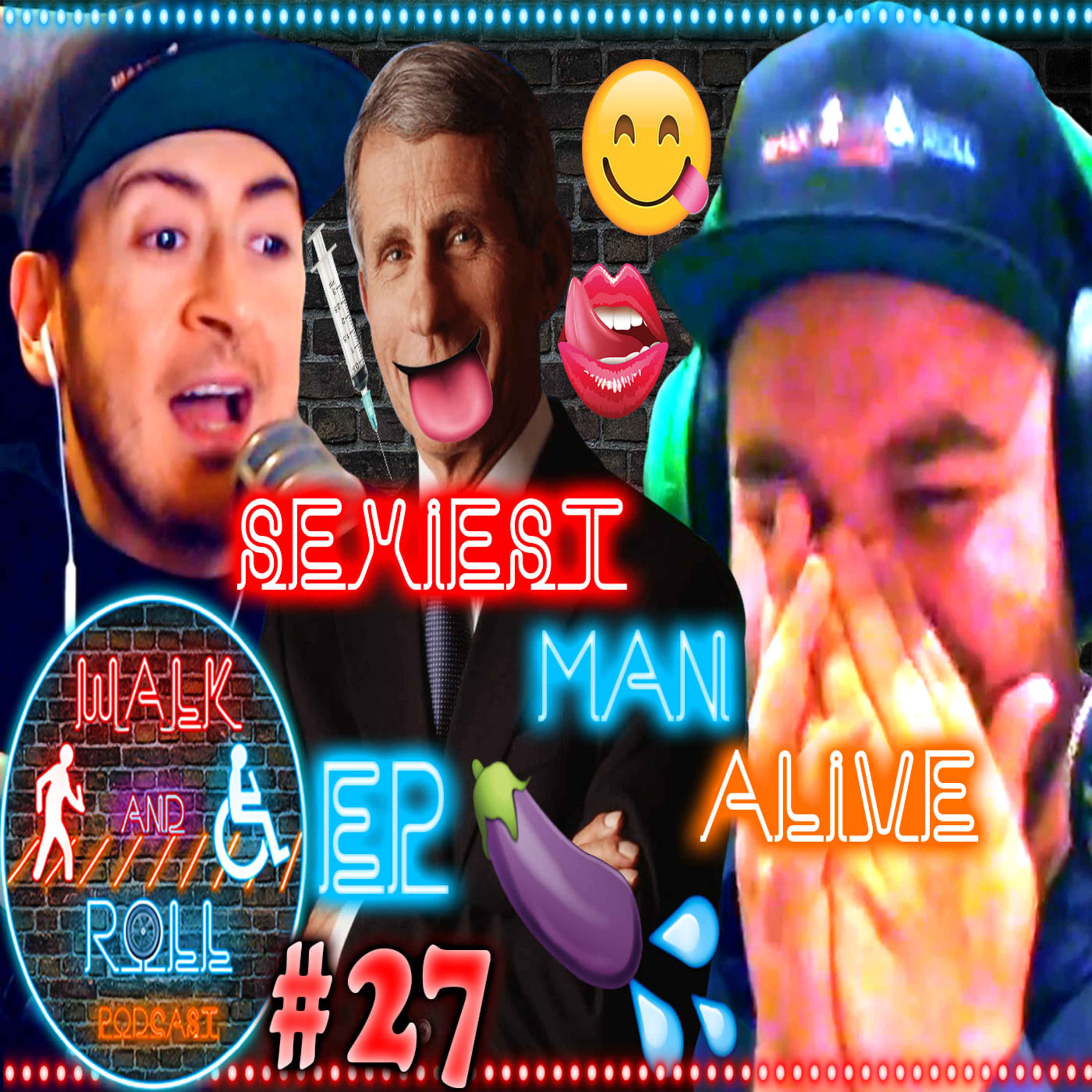 Sexiest Man Alive | Walk And Roll Podcast w/ Michael The Chairman & Ryan Radio #27 episode artwork