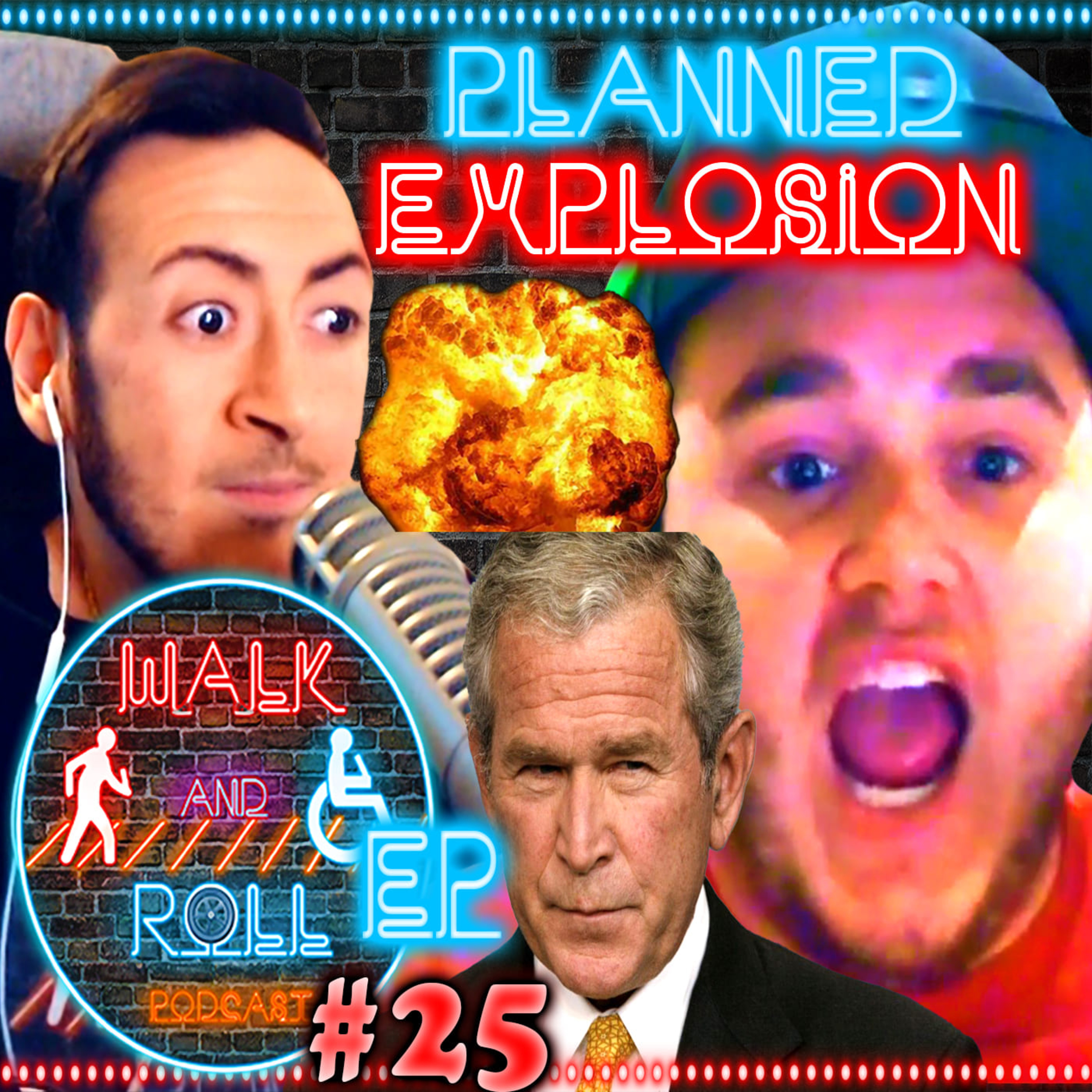 Planned Explosion | Walk And Roll Podcast w/ Michael The Chairman & Ryan Radio #25 episode artwork