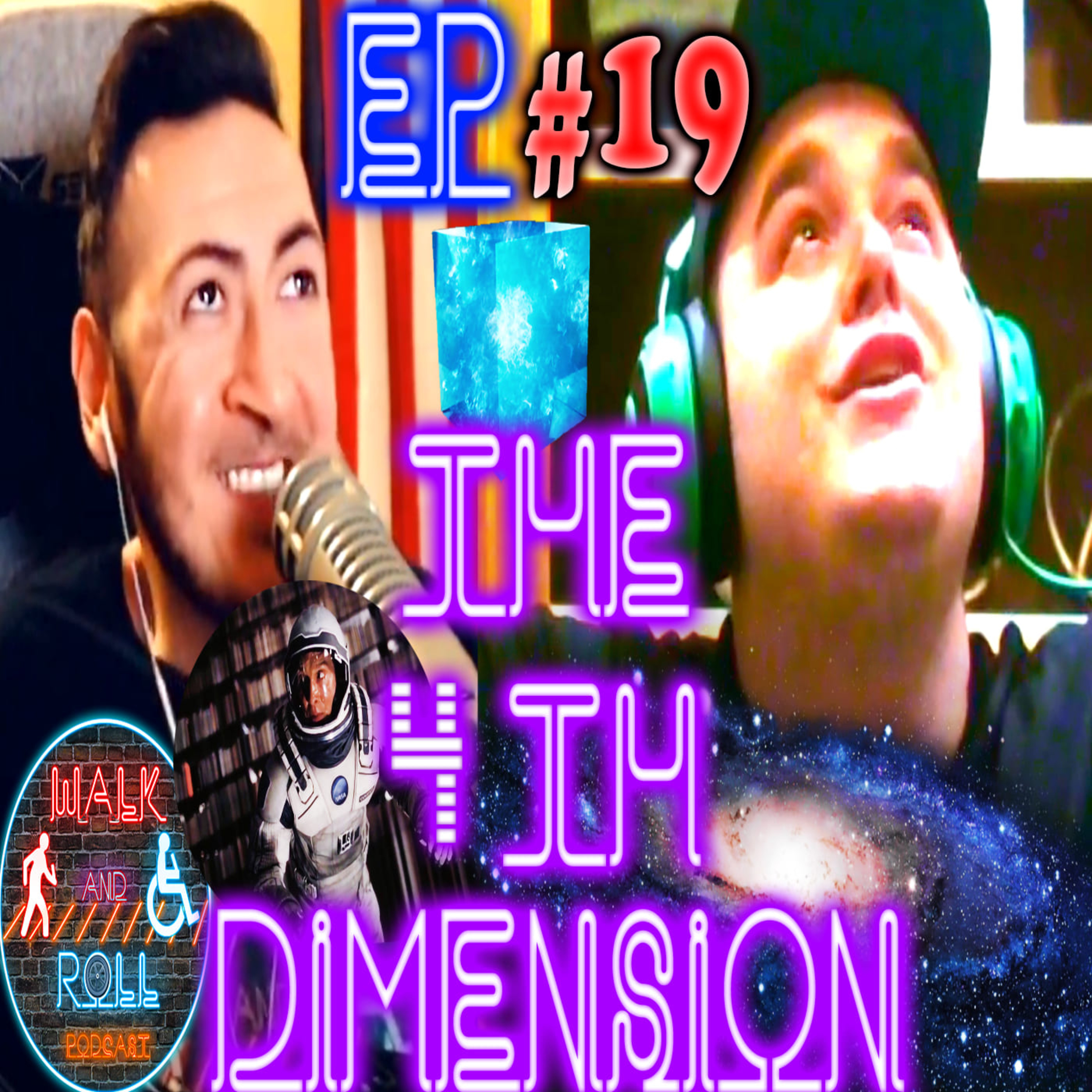 The 4th Dimension | Walk And Roll Podcast w/ Michael The Chairman & Ryan Radio #19 episode artwork