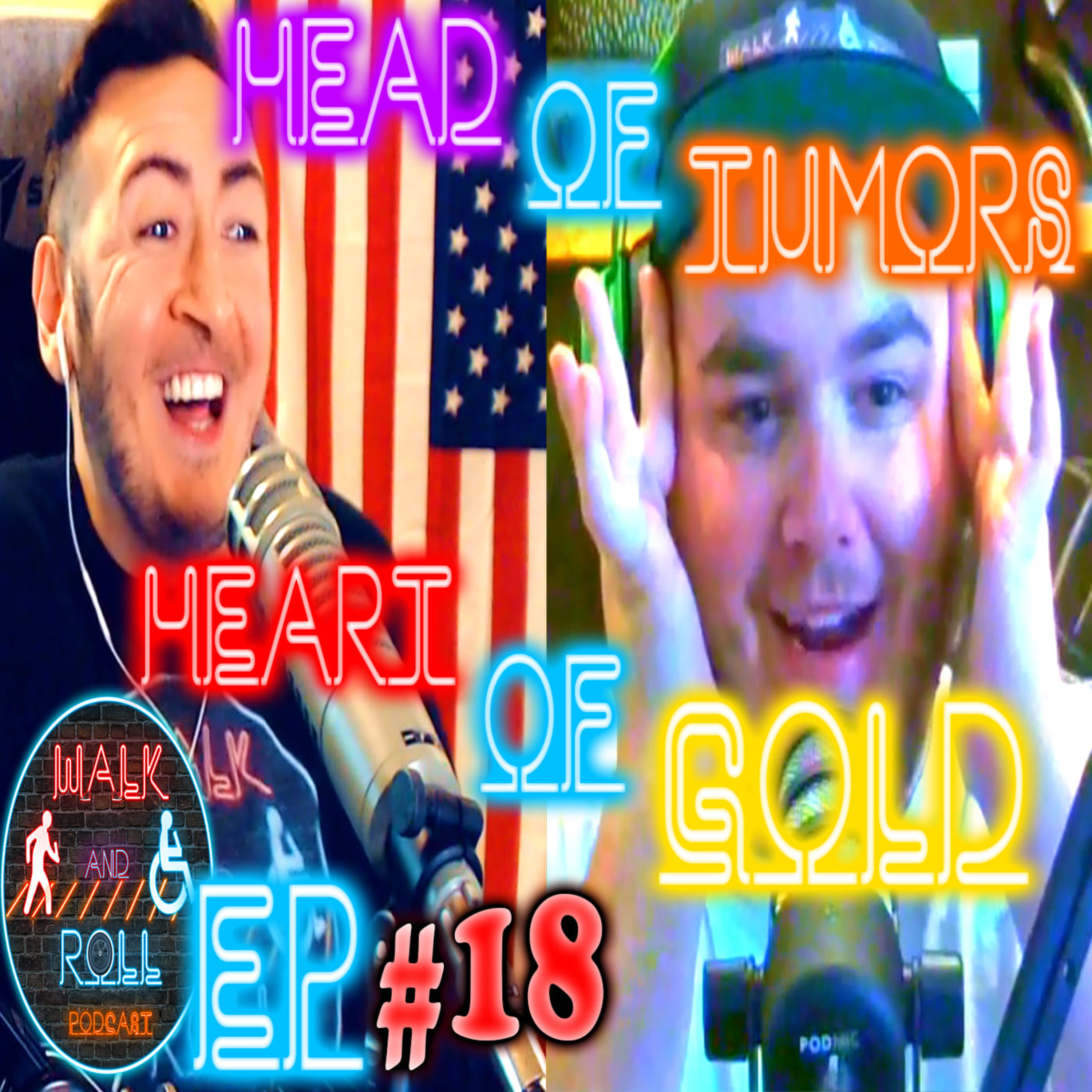 Head Of Tumors, Heart Of Gold | Walk And Roll Podcast w/ Michael The Chairman & Ryan Radio #18 episode artwork