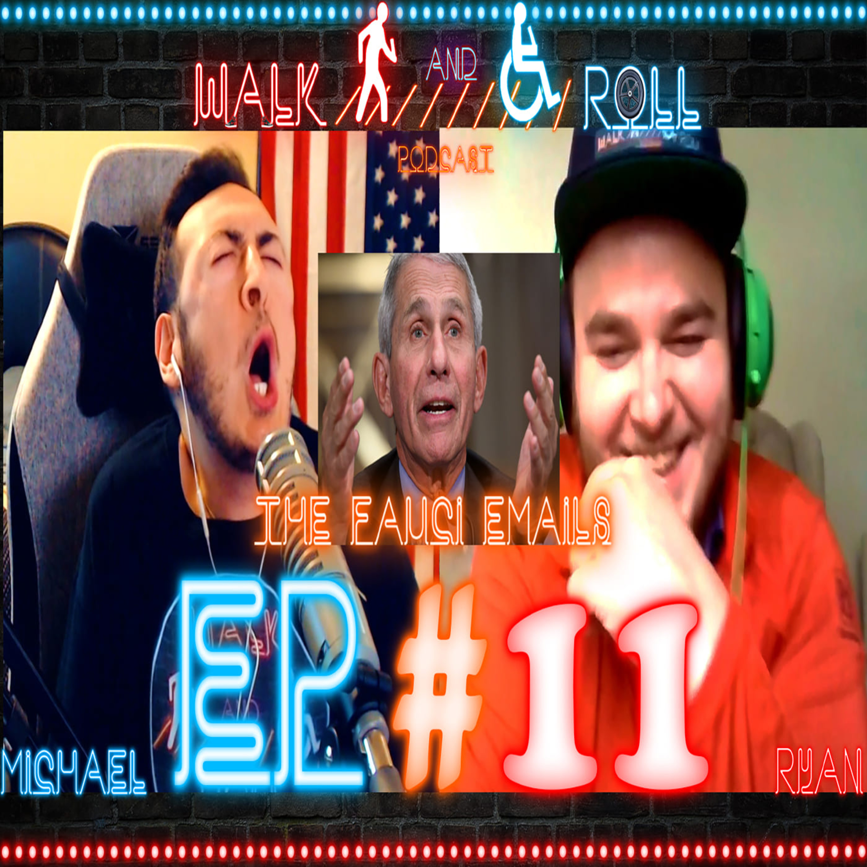 The Fauci Emails | Walk And Roll Podcast w/ Michael The Chairman & Ryan Radio #11 episode artwork