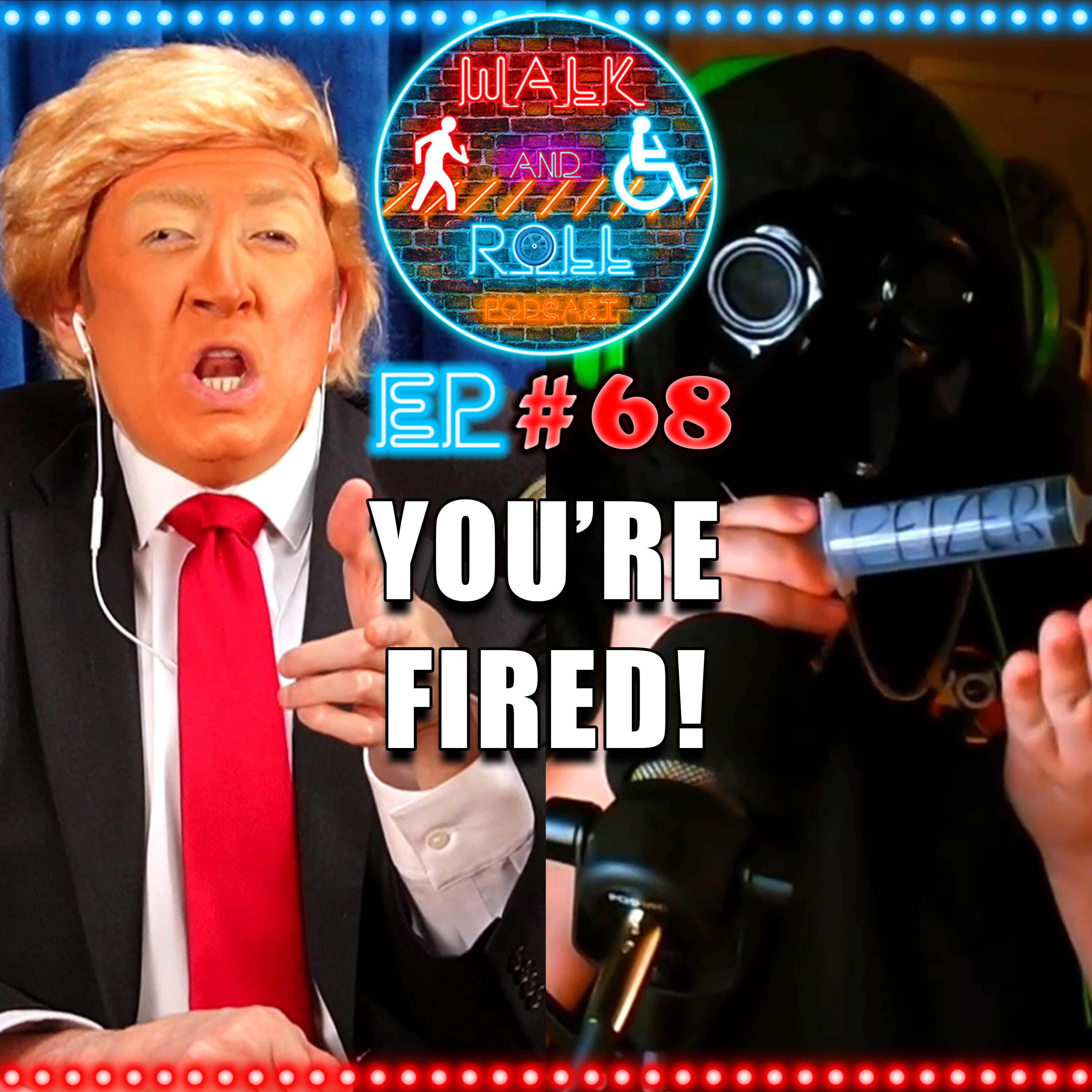 You're Fired! | Walk And Roll Podcast w/ Michael The Chairman & Ryan Radio #68 episode artwork