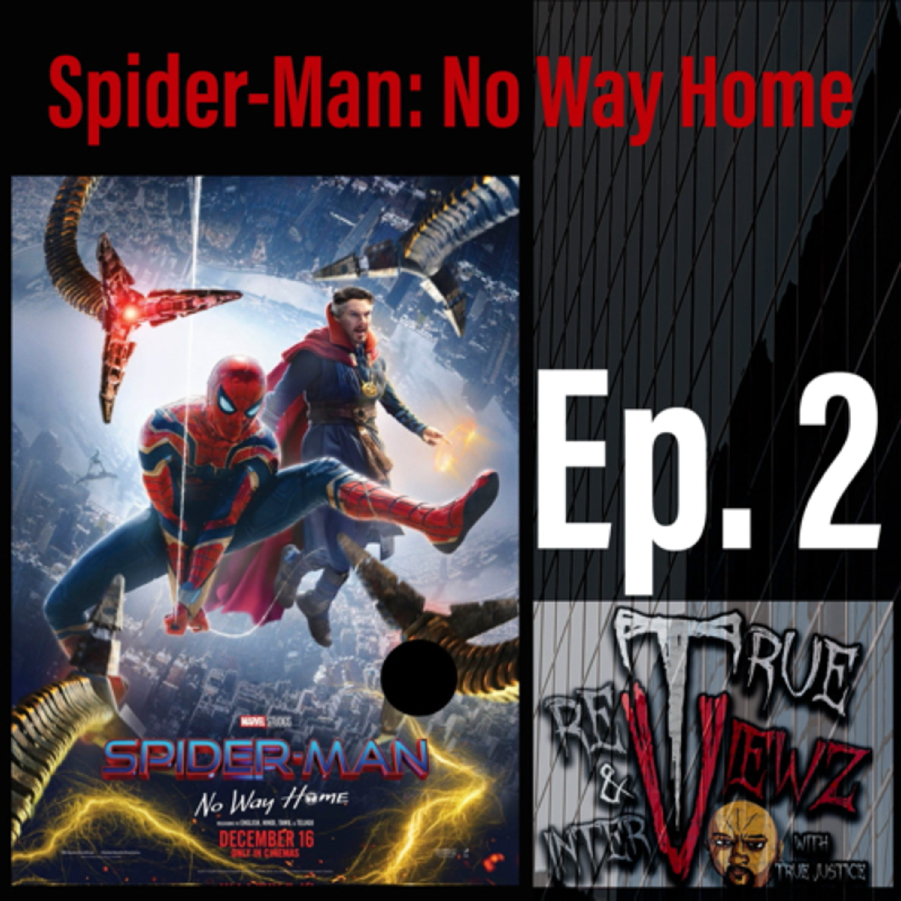 Ep. 2 Spider-Man: No Way Home  episode artwork